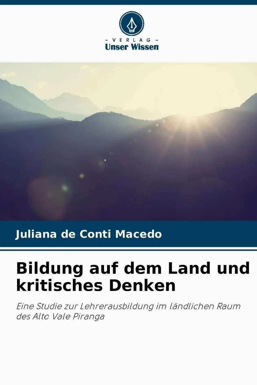 Bildung auf dem Land und kritisches Denken: Eine Studie zur Lehrerausbildung im ländlichen Raum des Alto Vale Piranga