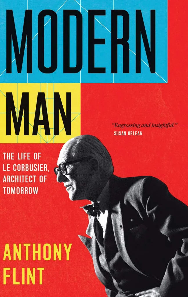 Le Corbusier: The Life of Architect of Tomorrow
