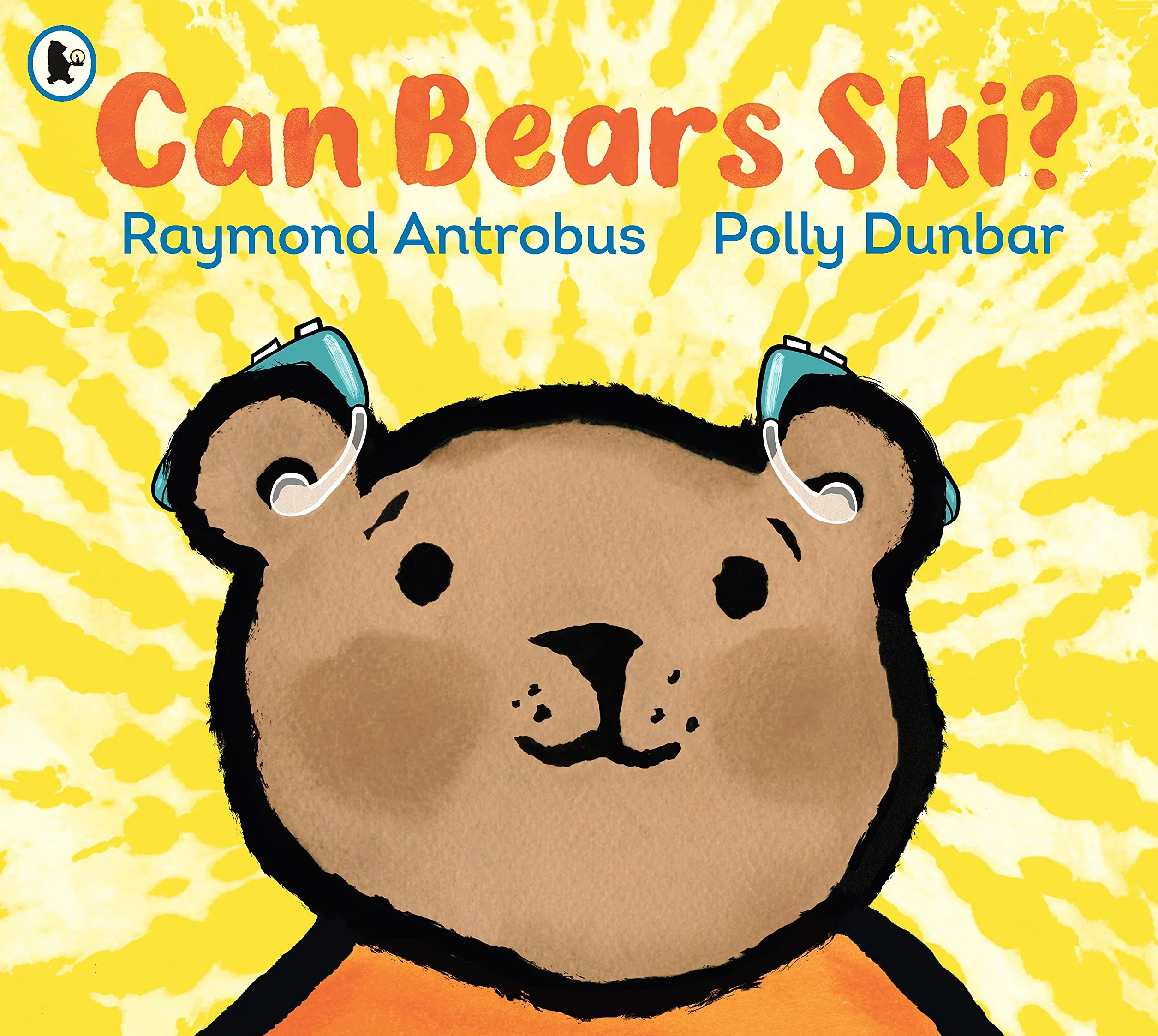 Can Bears Ski?: 1: From award-winning D/deaf poet Raymond Antrobus and Polly Dunbar, creator of Penguin, a powerful first book about experiencing deafness and getting hearing aids.