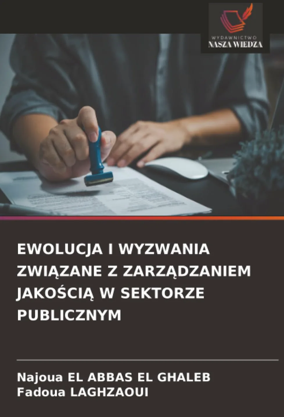 Ewolucja I Wyzwania ZwiĄzane Z ZarzĄdzaniem JakoŚciĄ W Sektorze Publicznym