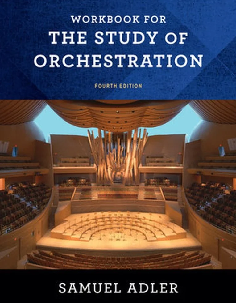 Workbook for the Study of Orchestration: For the Study of Orchestration, Fourth Edition