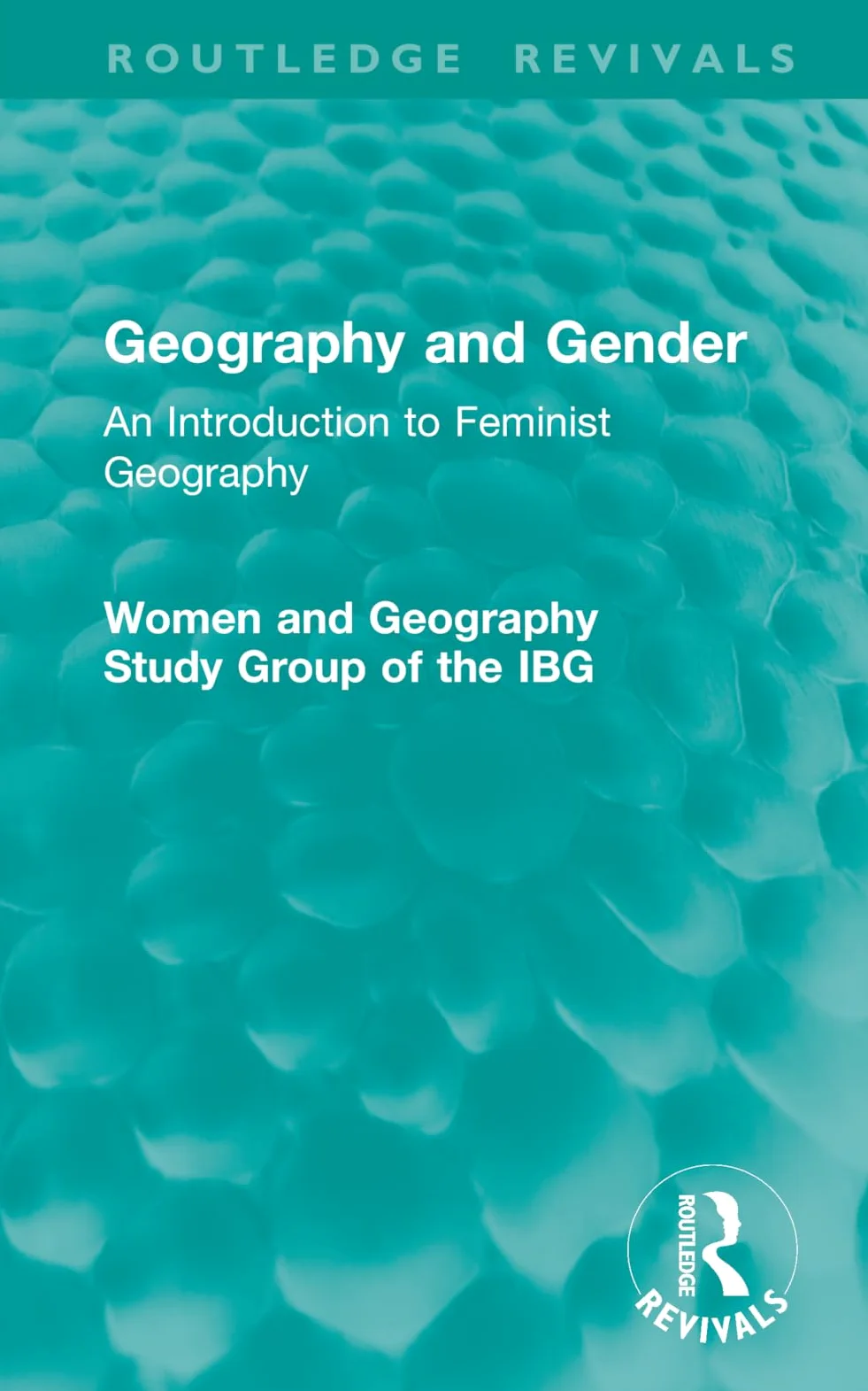 Geography and Gender: An Introduction to Feminist Geography