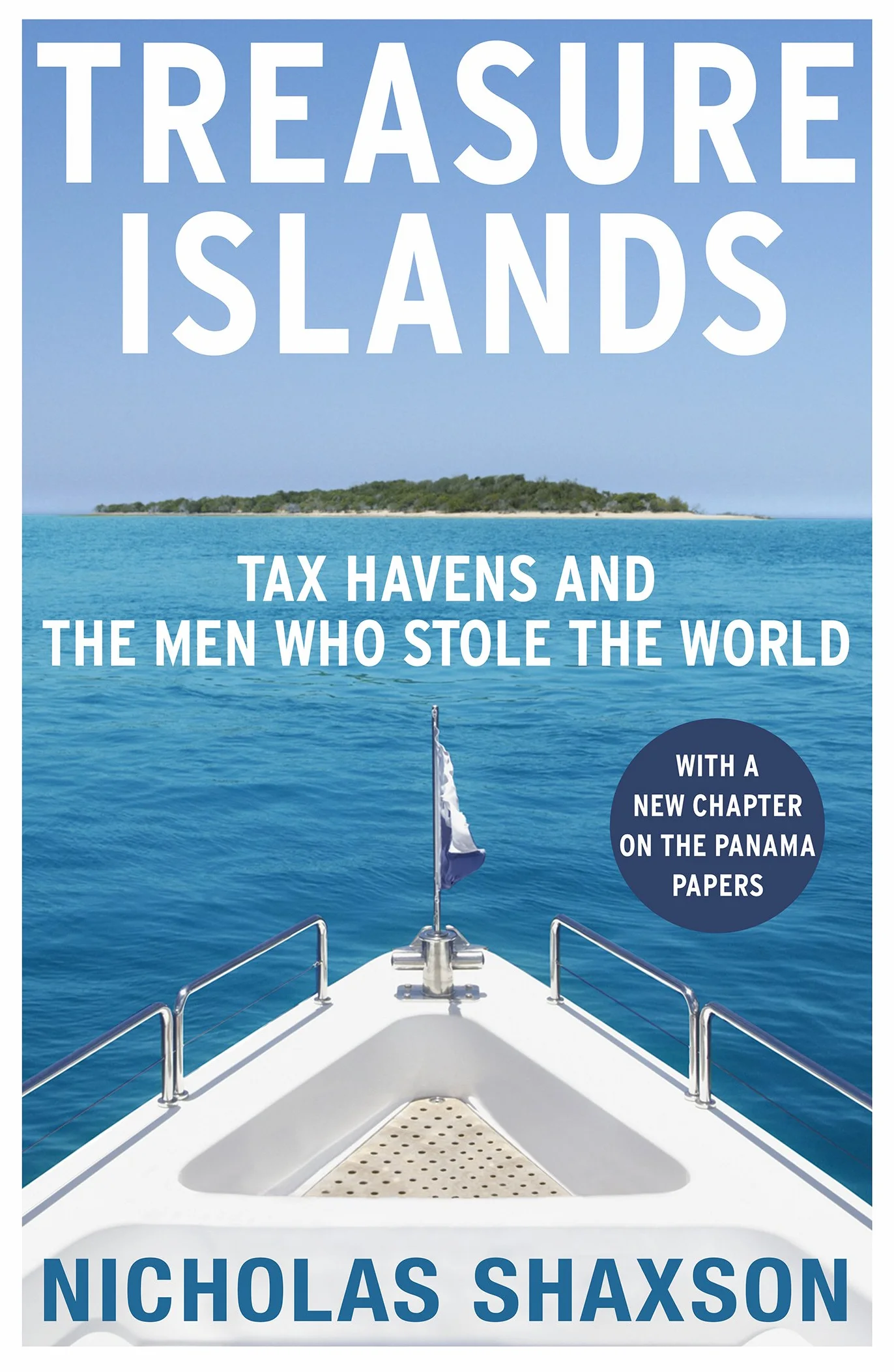 Treasure Islands: Tax Havens and the Men Who Stole the World