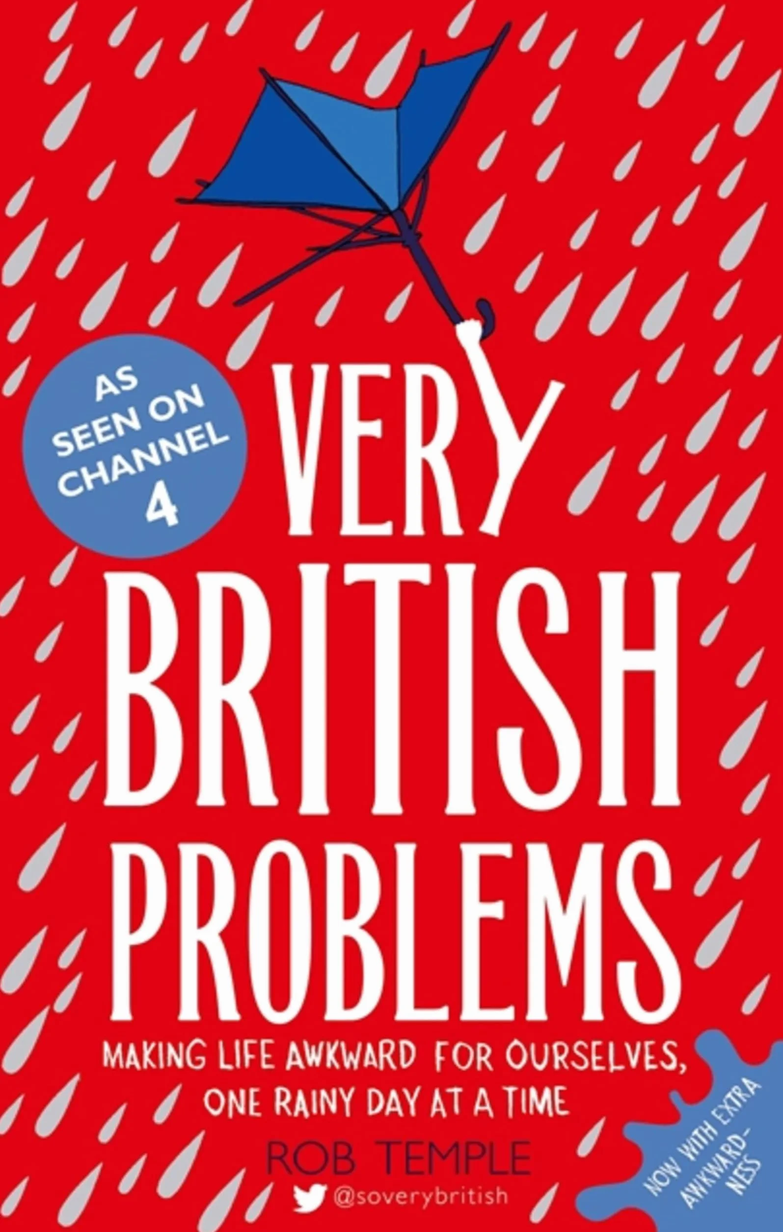 Very British Problems: Making Life Awkward for Ourselves, One Rainy Day at a Time