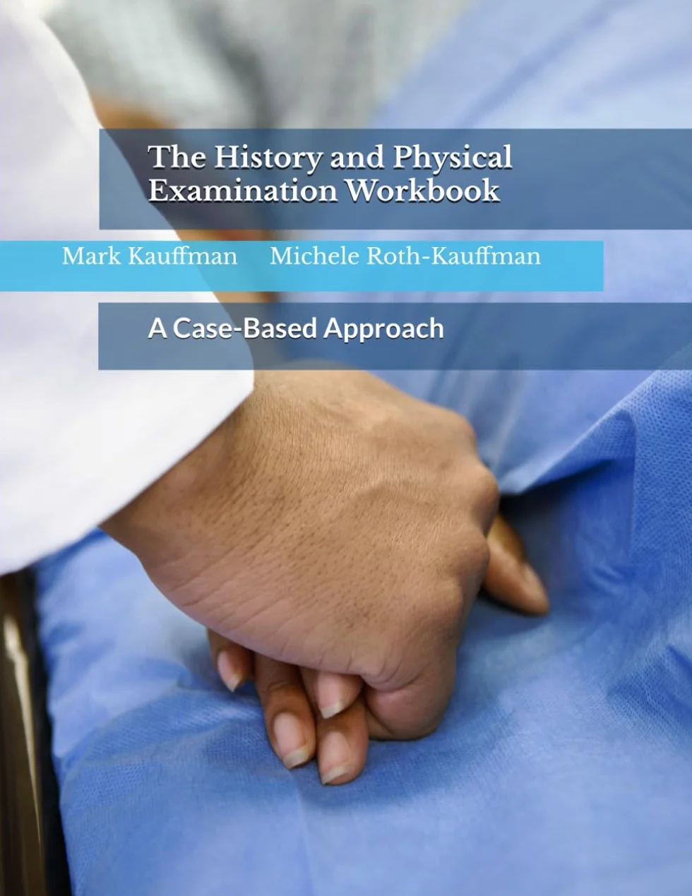 The History and Physical Examination Workbook: A Case-based Approach