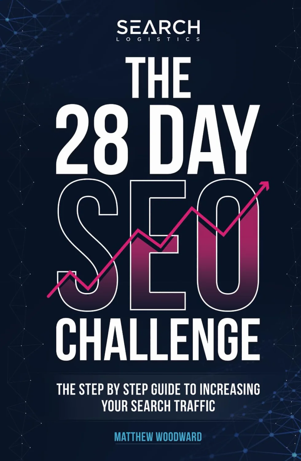 The 28 Day SEO Challenge: Increase Your Search Traffic