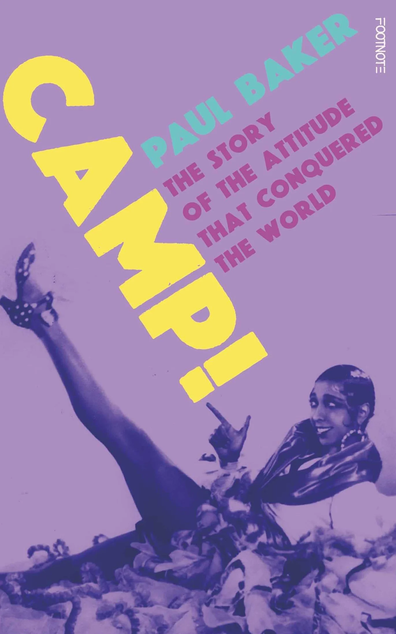 Camp!: The Story of the Attitude That Conquered the World