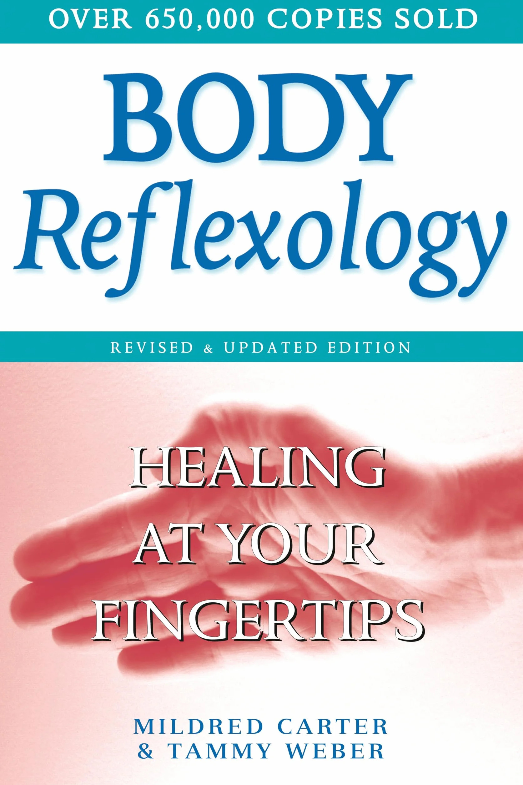 Body Reflexology Healing at Your Fingertips Revised Edition