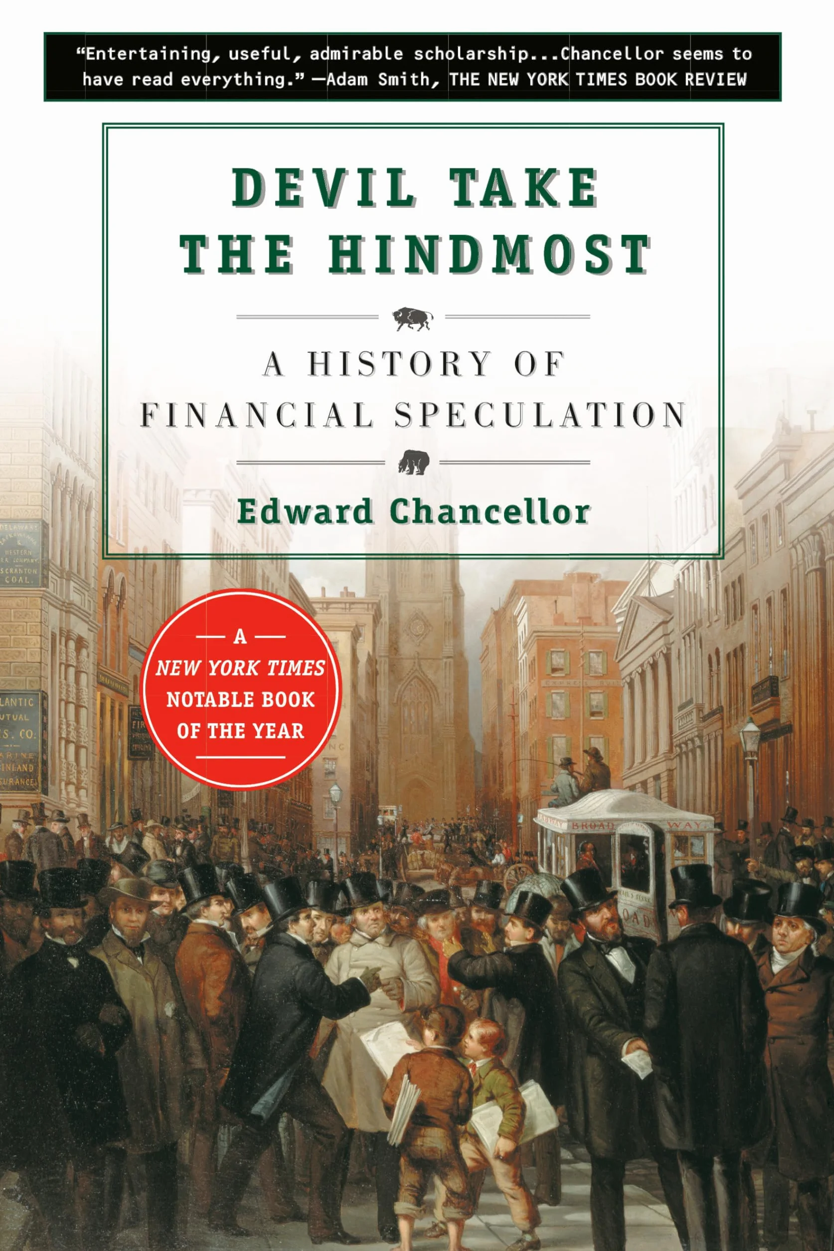 Devil Take the Hindmost: A History of Financial Speculation