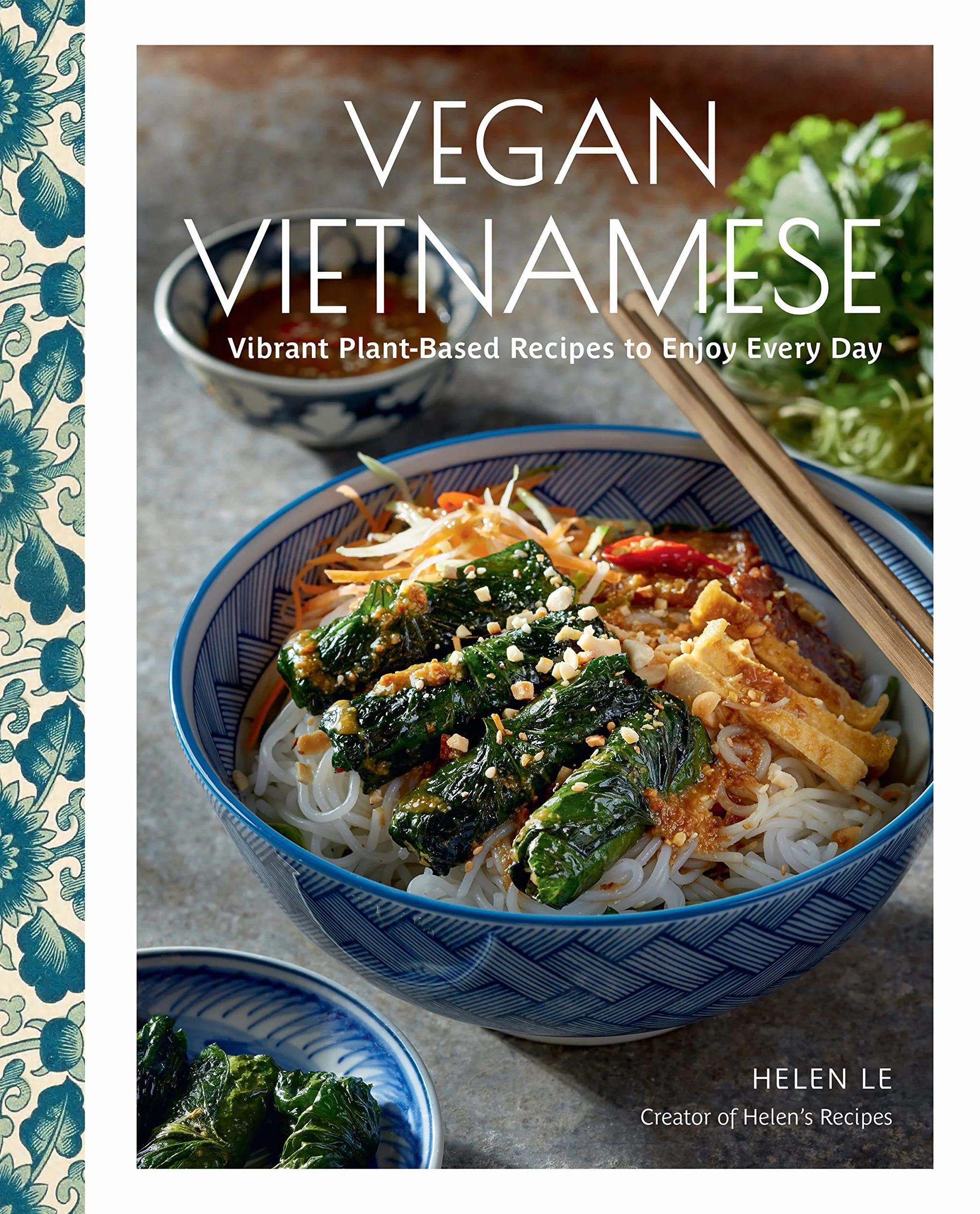 Vegan Vietnamese: Vibrant Plant-Based Recipes to Enjoy Every Day