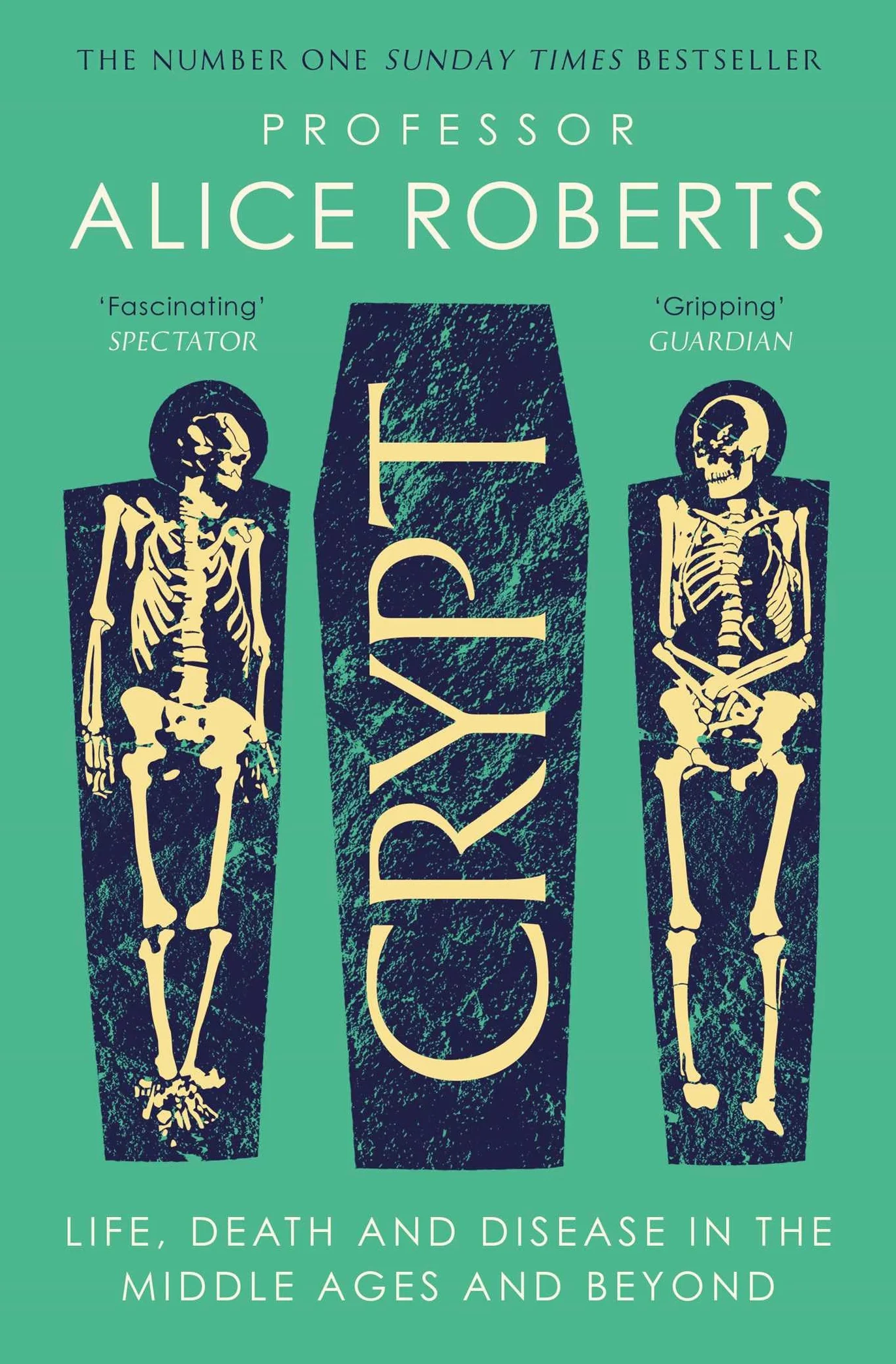 Crypt: Life, Death and Disease in the Middle Ages and Beyond