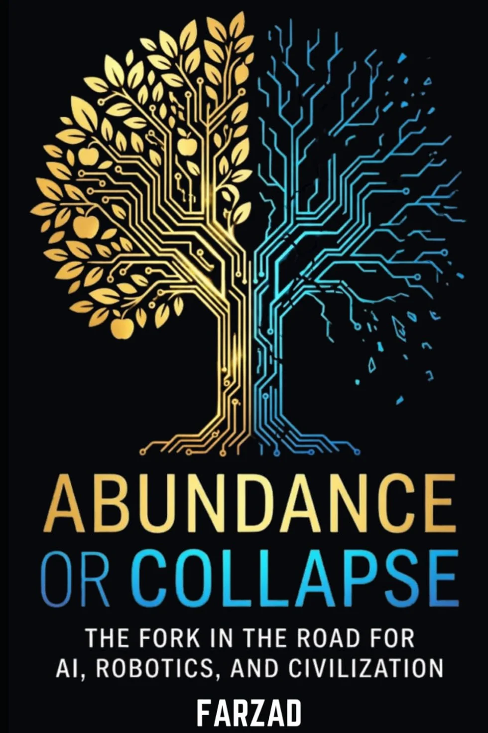 Abundance or Collapse: The Fork in the Road for AI, Robotics, and Civilization