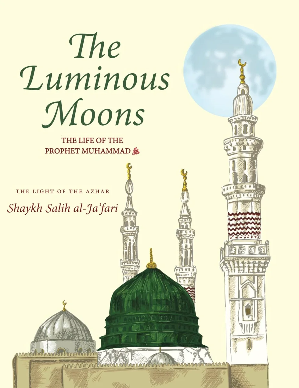 The Seerah of the Prophet Muhammad: The Luminous Moons