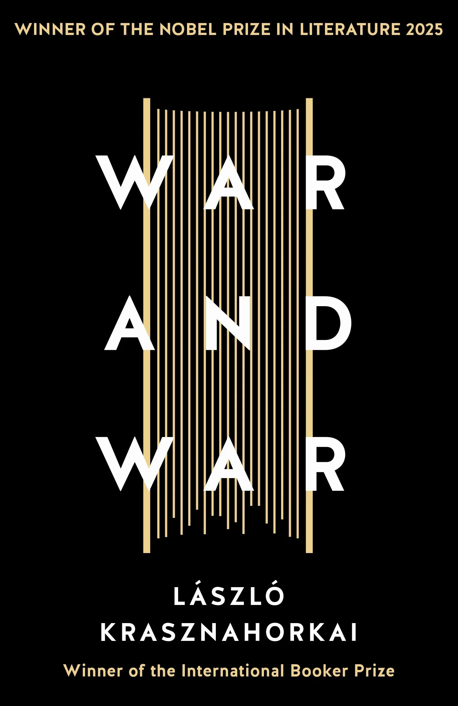 War and War: Winner of the Nobel Prize in Literature 2025