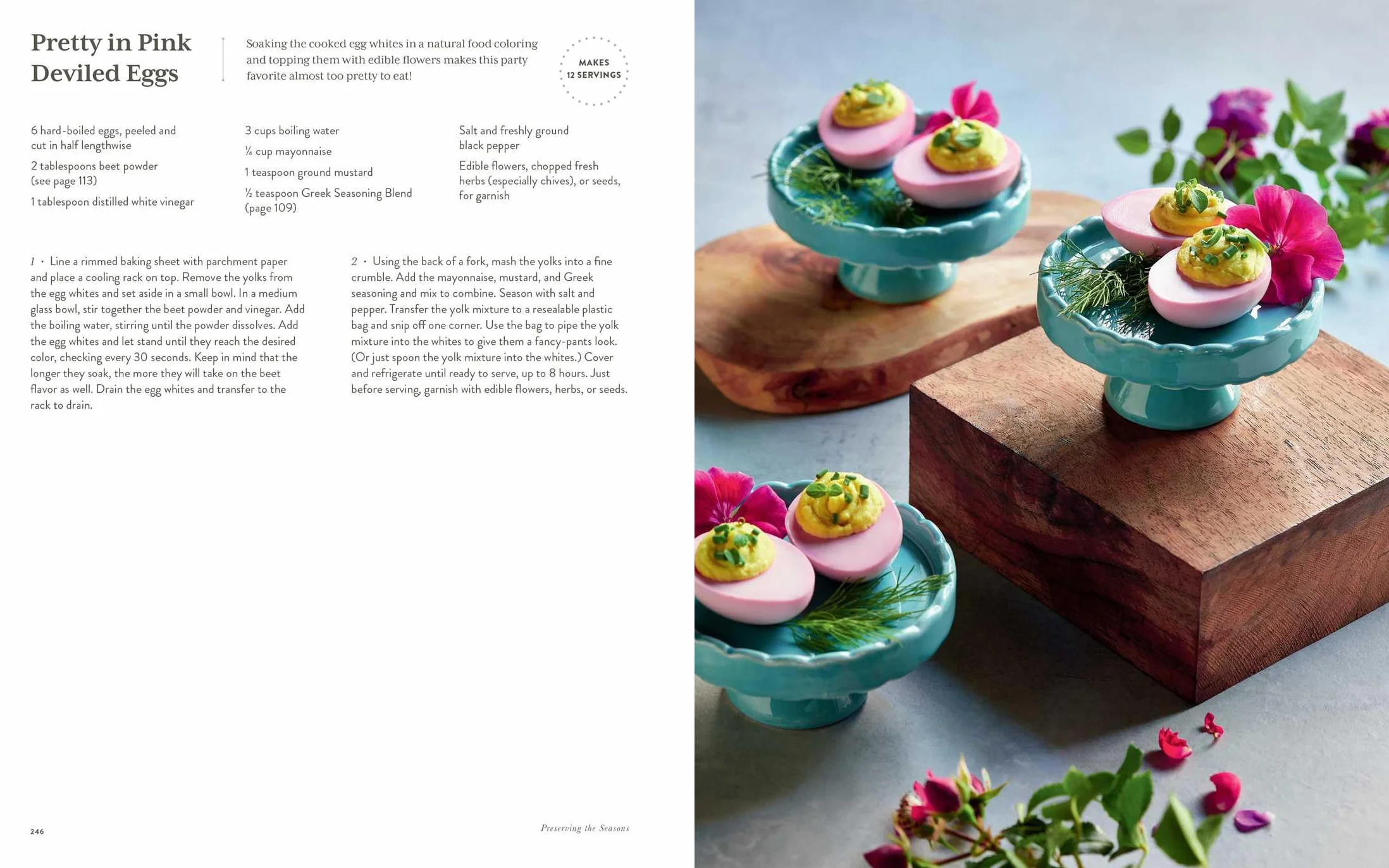 Preserving the Seasons: A Guide to Canned, Jammed, Frozen, Dehydrated, Freeze-Dried, Quick-Pickled, and Infused Produce, Herbs, and Flowers (a Cookbook)