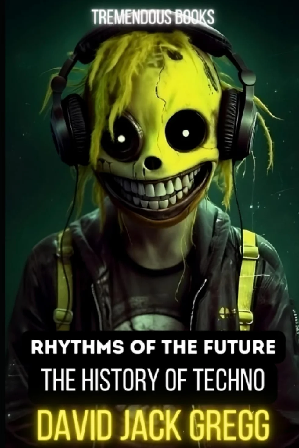 Rhythms of the Future: The History of Techno Music