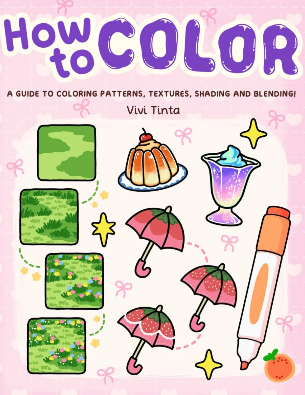 How to Color: Simple Step-by-Step Guide to Coloring Patterns, Textures, Shading, and Blending