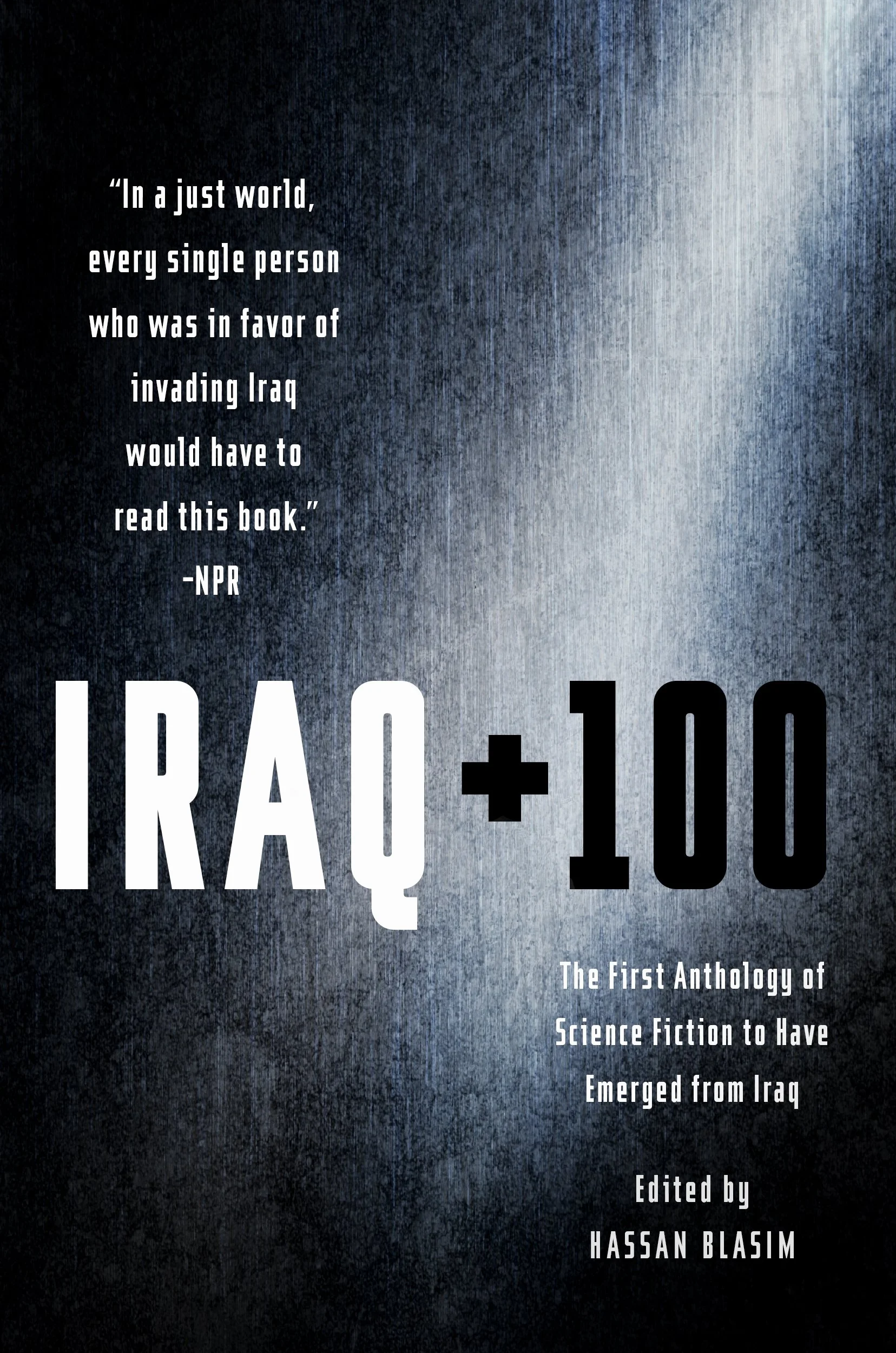 Iraq + 100: The First Anthology of Science Fiction from Iraq