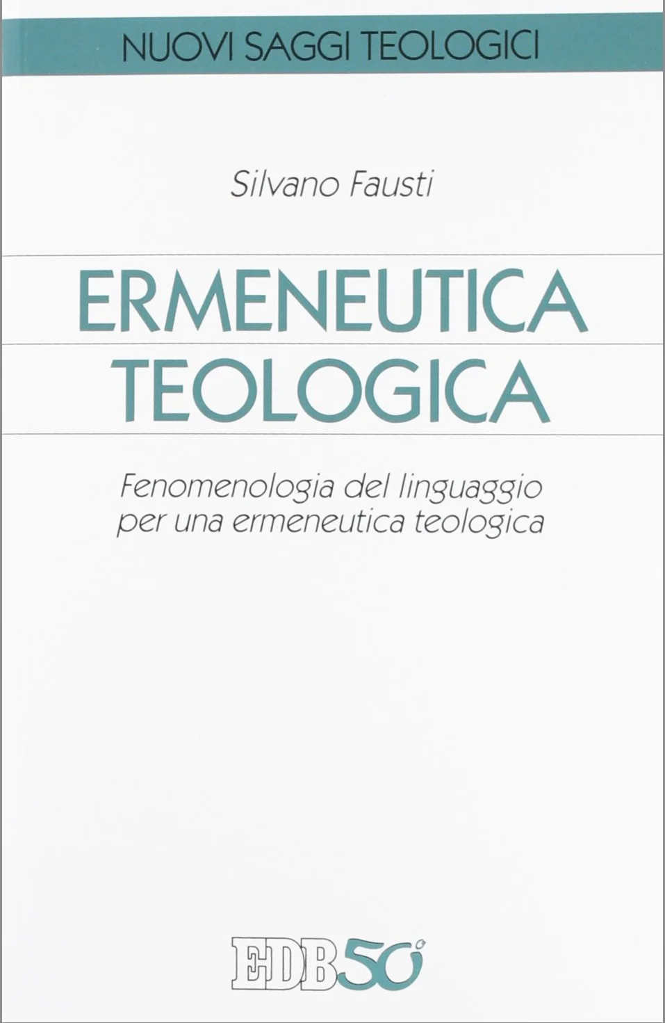 Ermeneutica teologica: Fenomenologia del linguaggio