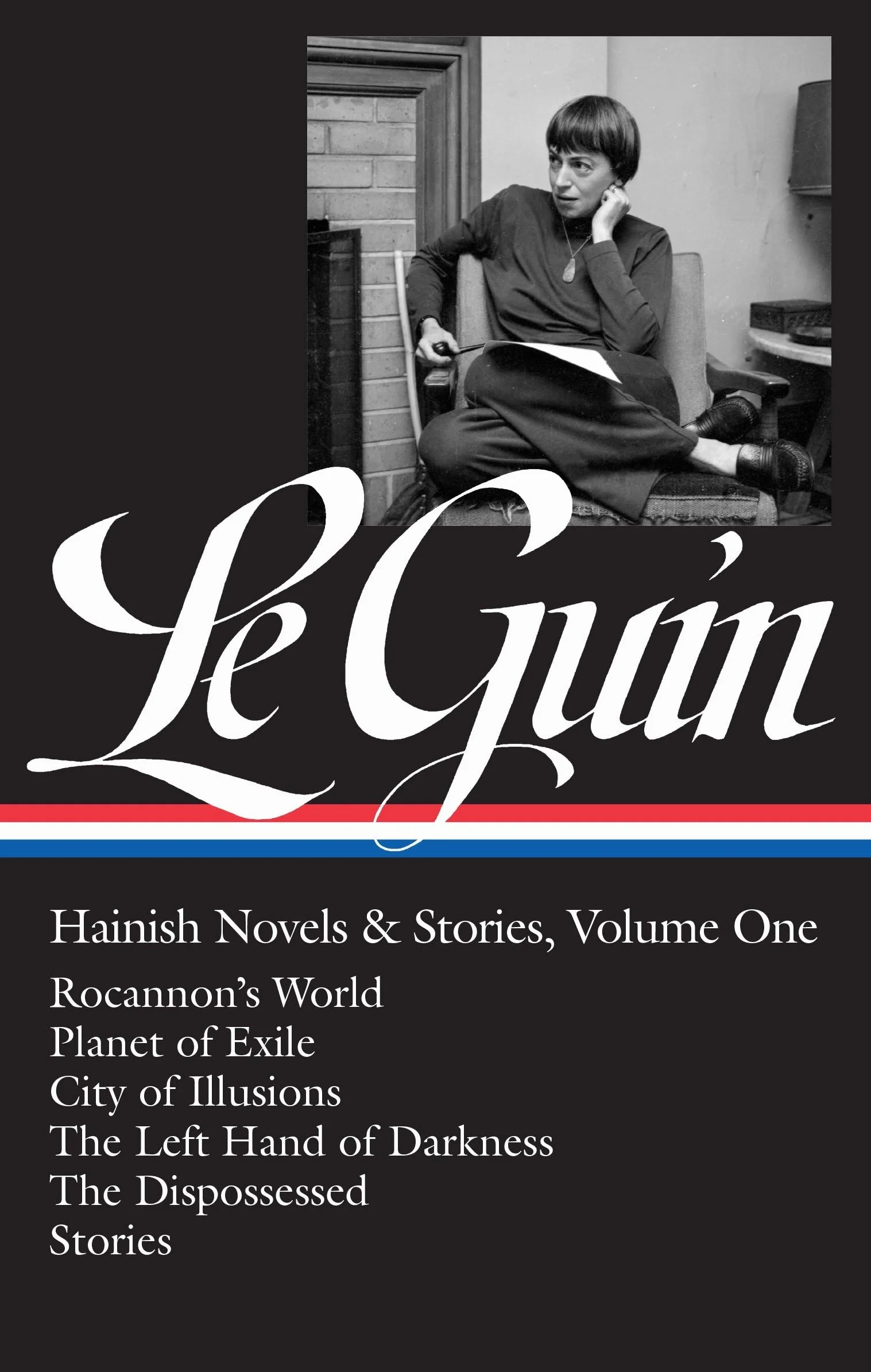 Ursula K. Le Guin: Hainish Novels and Stories Vol. 1 (LOA #296): Rocannon's World / Planet of Exile / City of Illusions / The Left Hand of Darkness / The Dispossessed / stories: 2