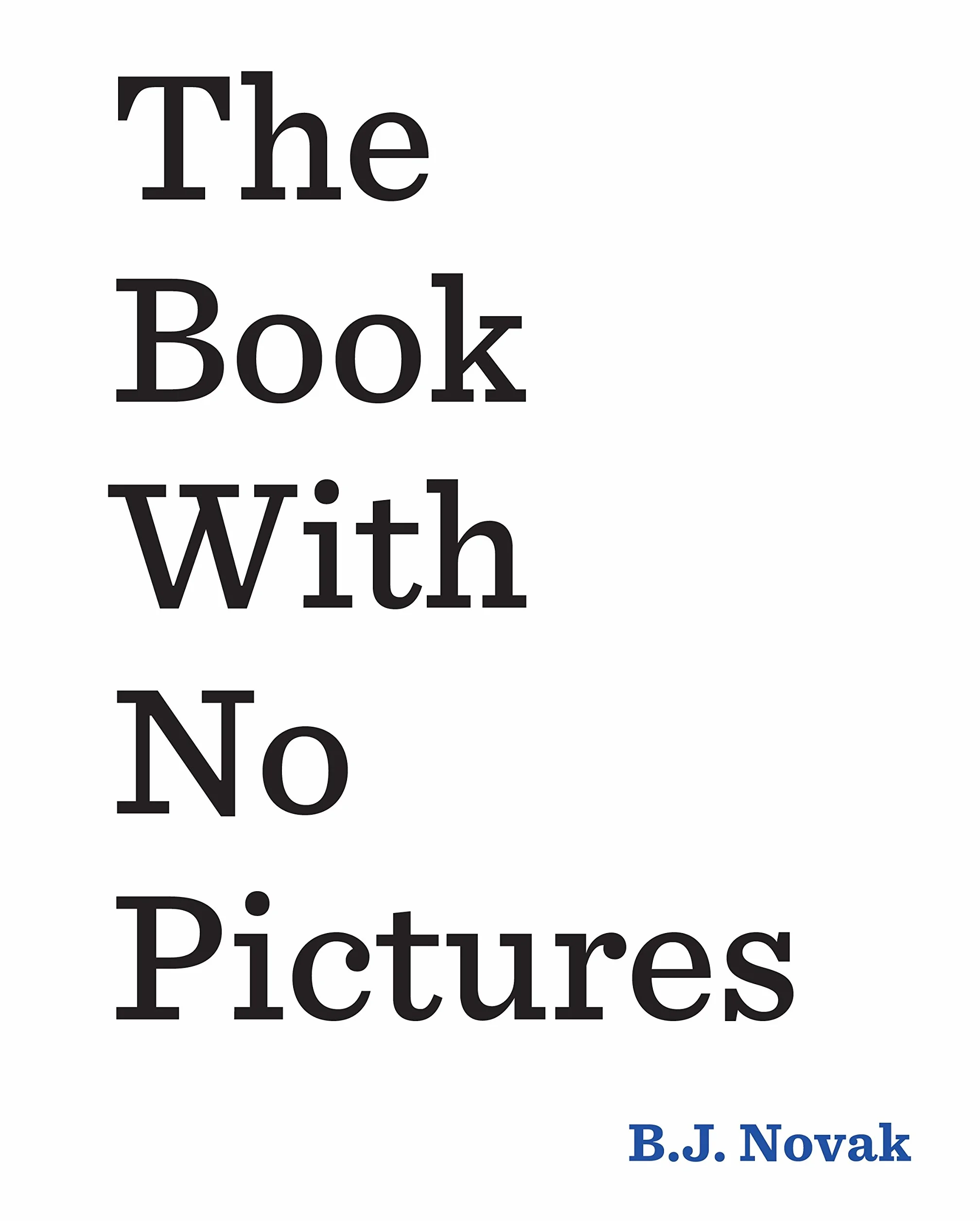 The Book With No Pictures: A Hilarious Read Out Loud Book for Kids
