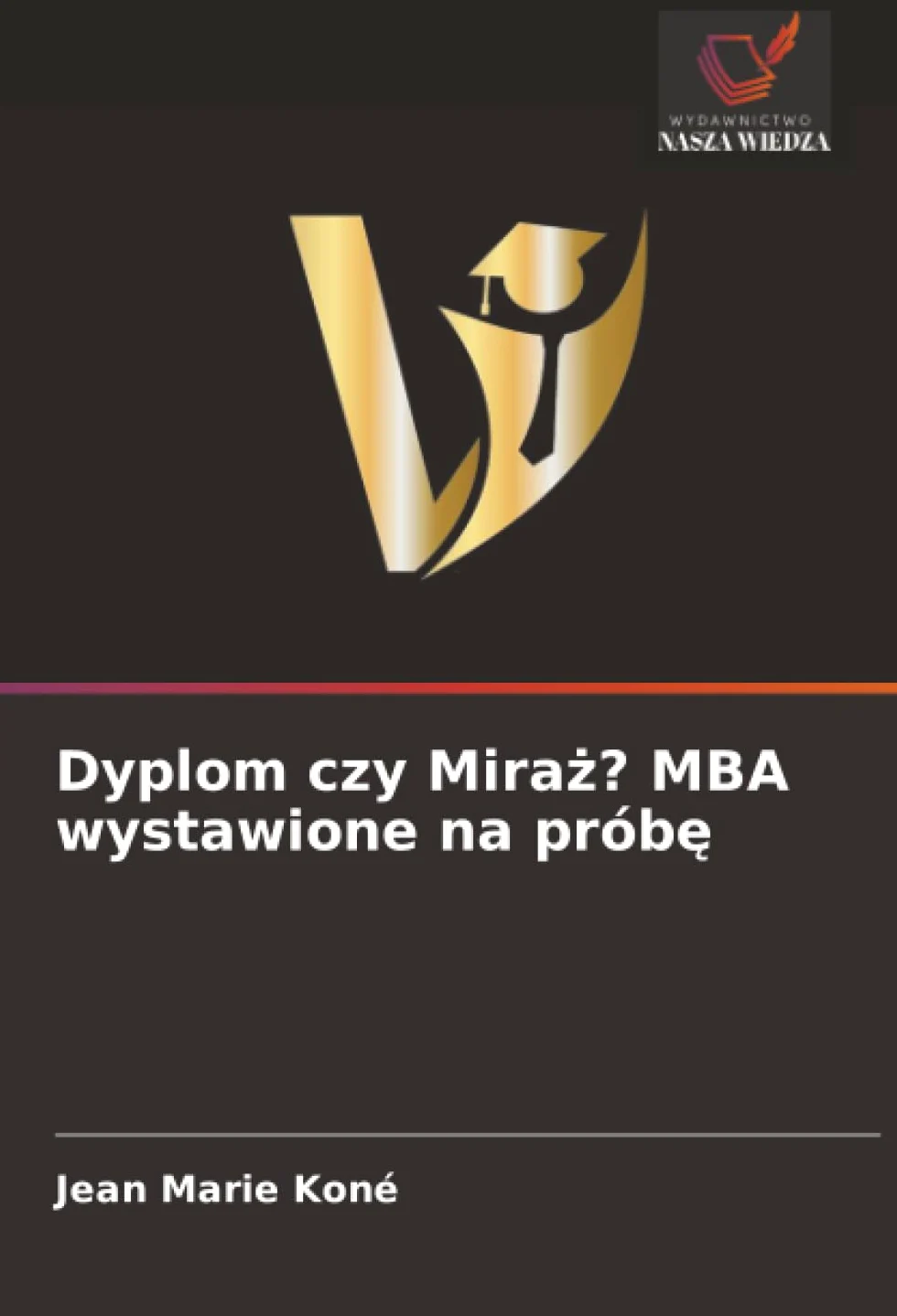 Dyplom czy Miraż? MBA wystawione na próbę