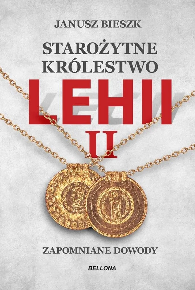 Starożytne Królestwo Lehii II. Zapomniane dowody