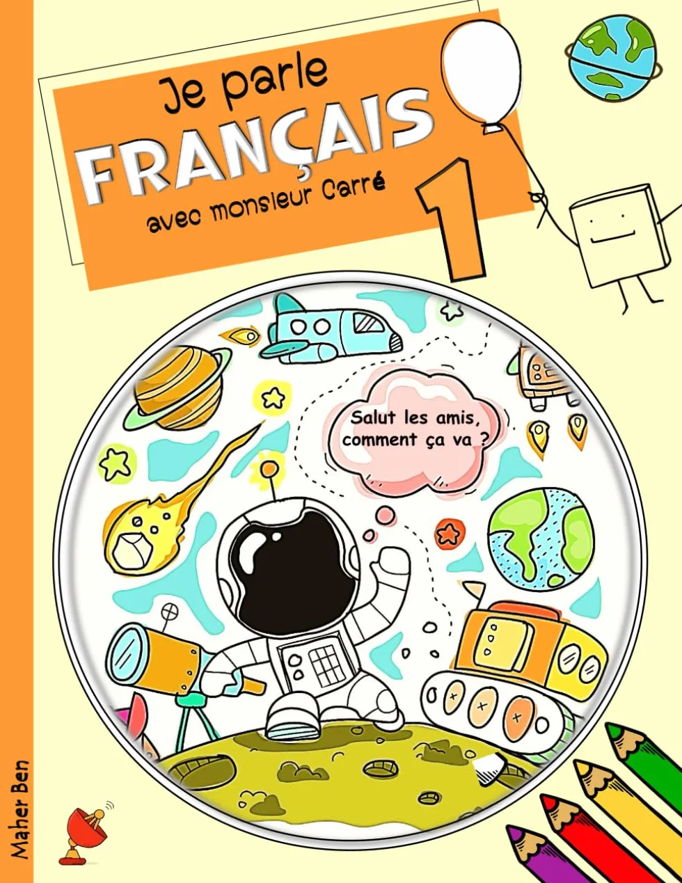 Je parle Français avec monsieur Carré 1: Dialogues en Français pour les enfants de 3 à 8 ans