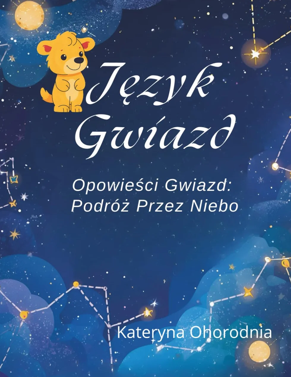 Język Gwiazd. Opowieści Gwiazd: Podróż Przez Niebo