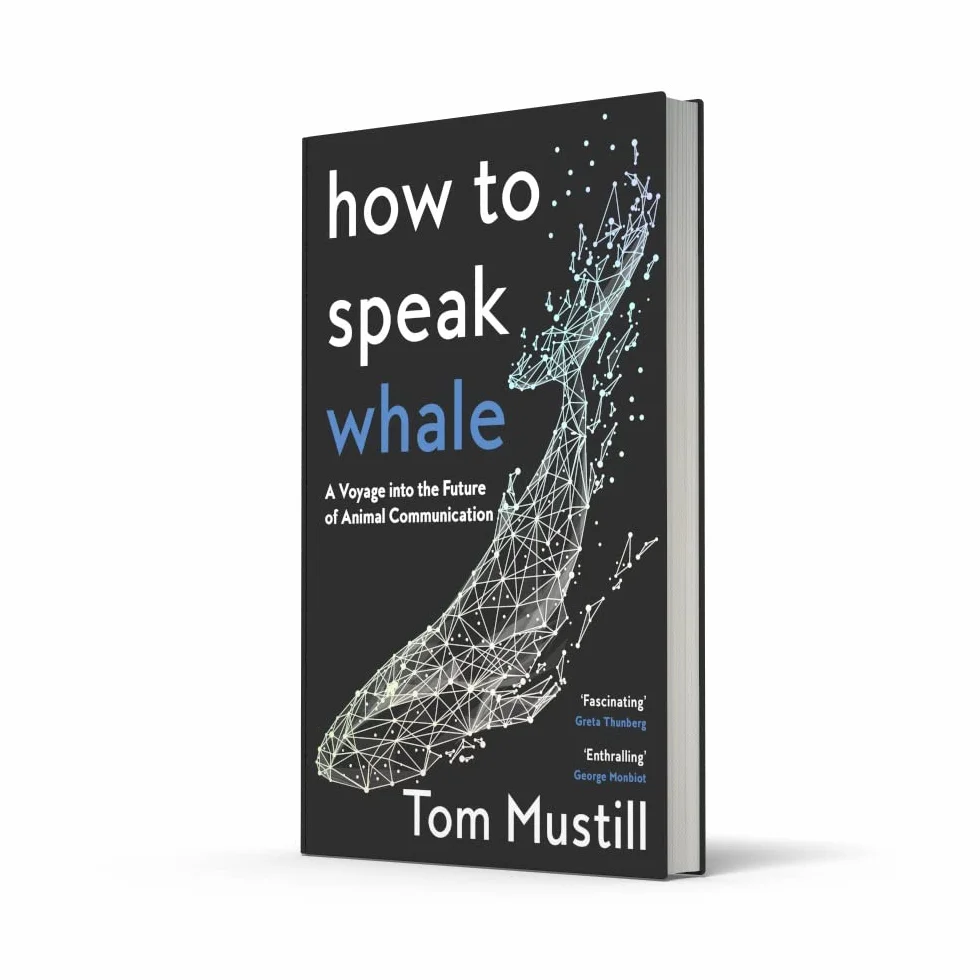 How to Speak Whale: A Voyage into the Future of Animal Communication