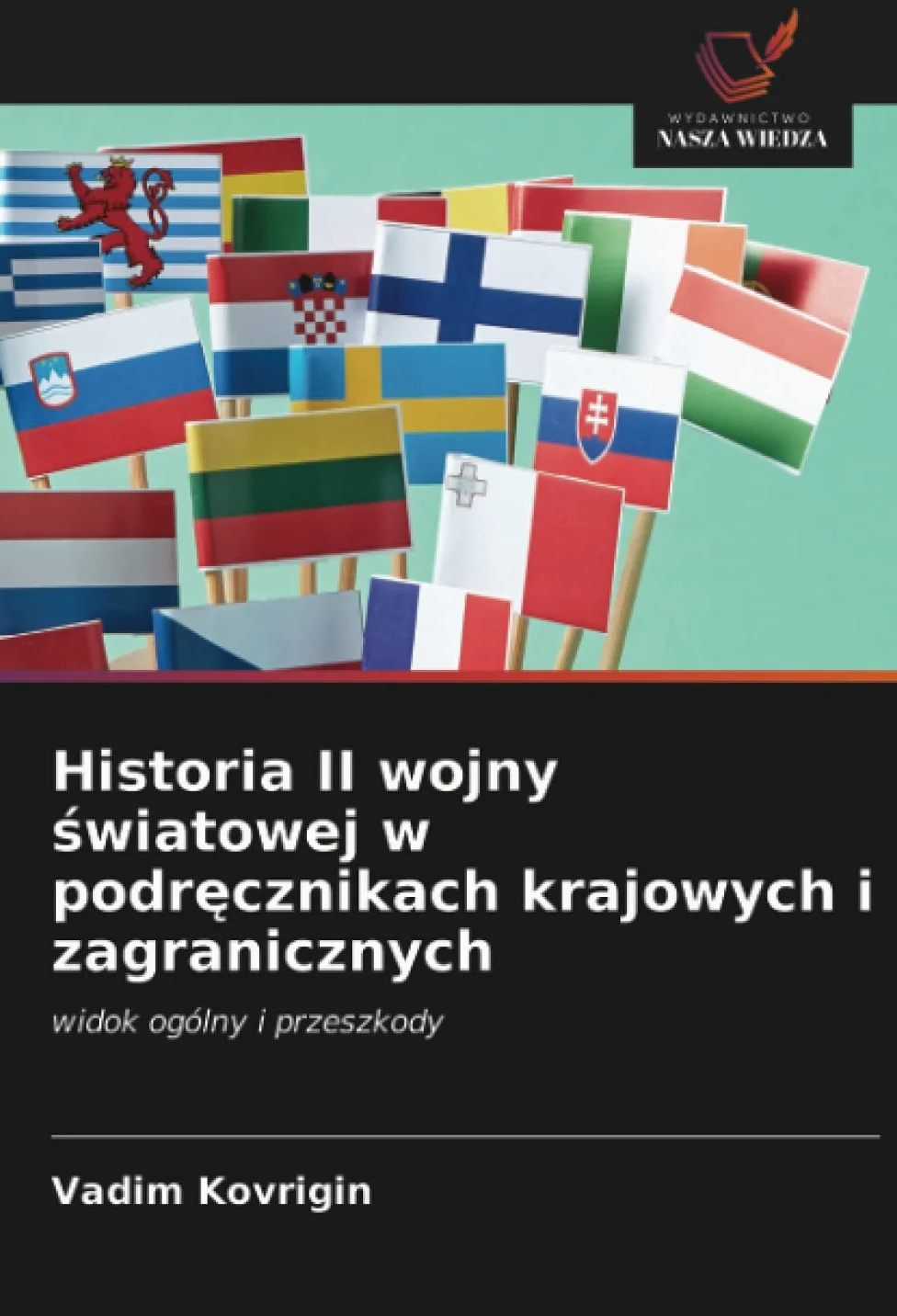 Historia II wojny ¿wiatowej w podr¿cznikach krajowych i zagranicznych: widok ogólny i przeszkody