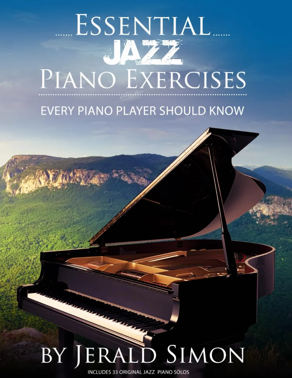 Essential Jazz Piano Exercises: Blues Scales, ii-V-I Progressions, Modal Improv & Licks