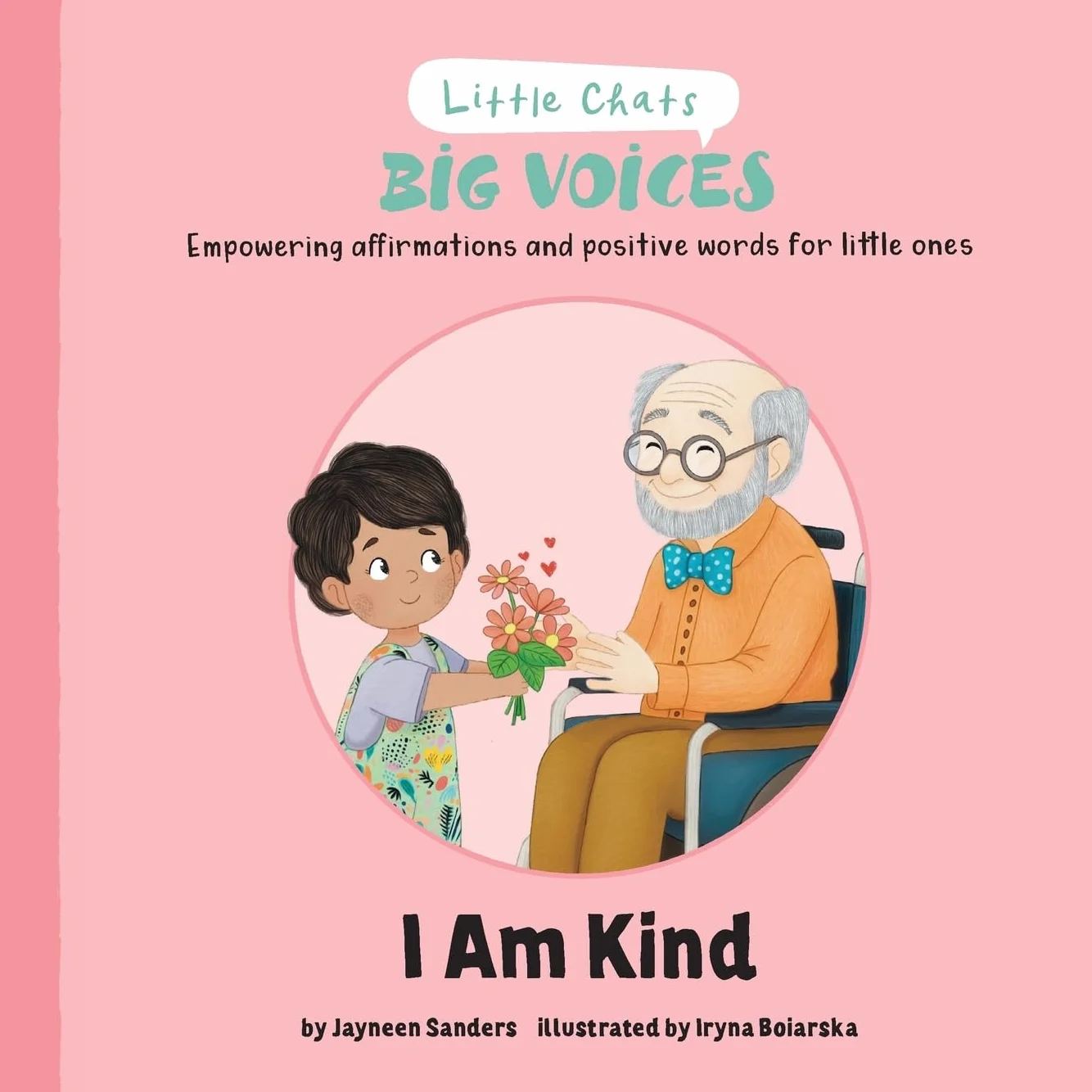 I Am Kind: Empowering Affirmations for Little Ones