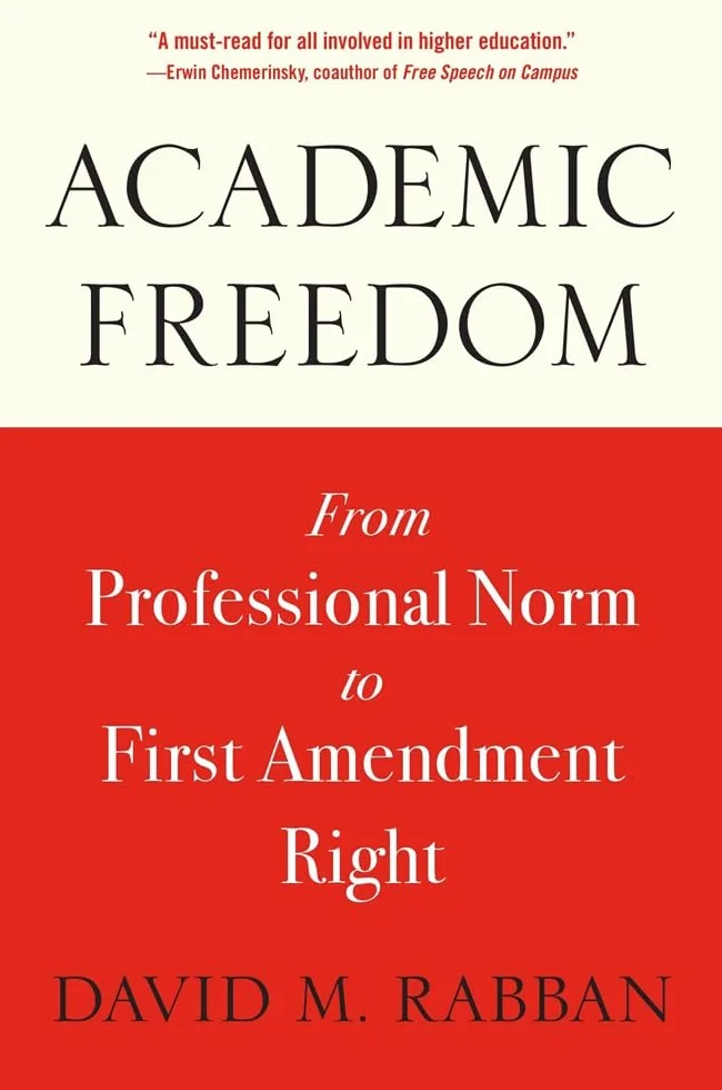 Academic Freedom: From Professional Norm to First Amendment Right