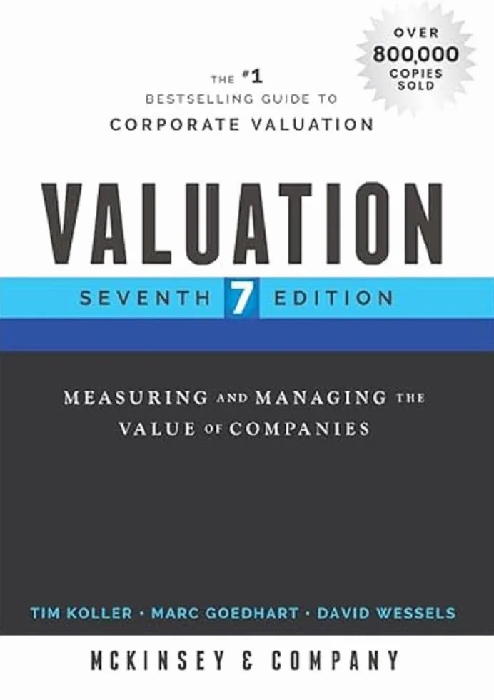 Valuation: Measuring and Managing the Value of Companies