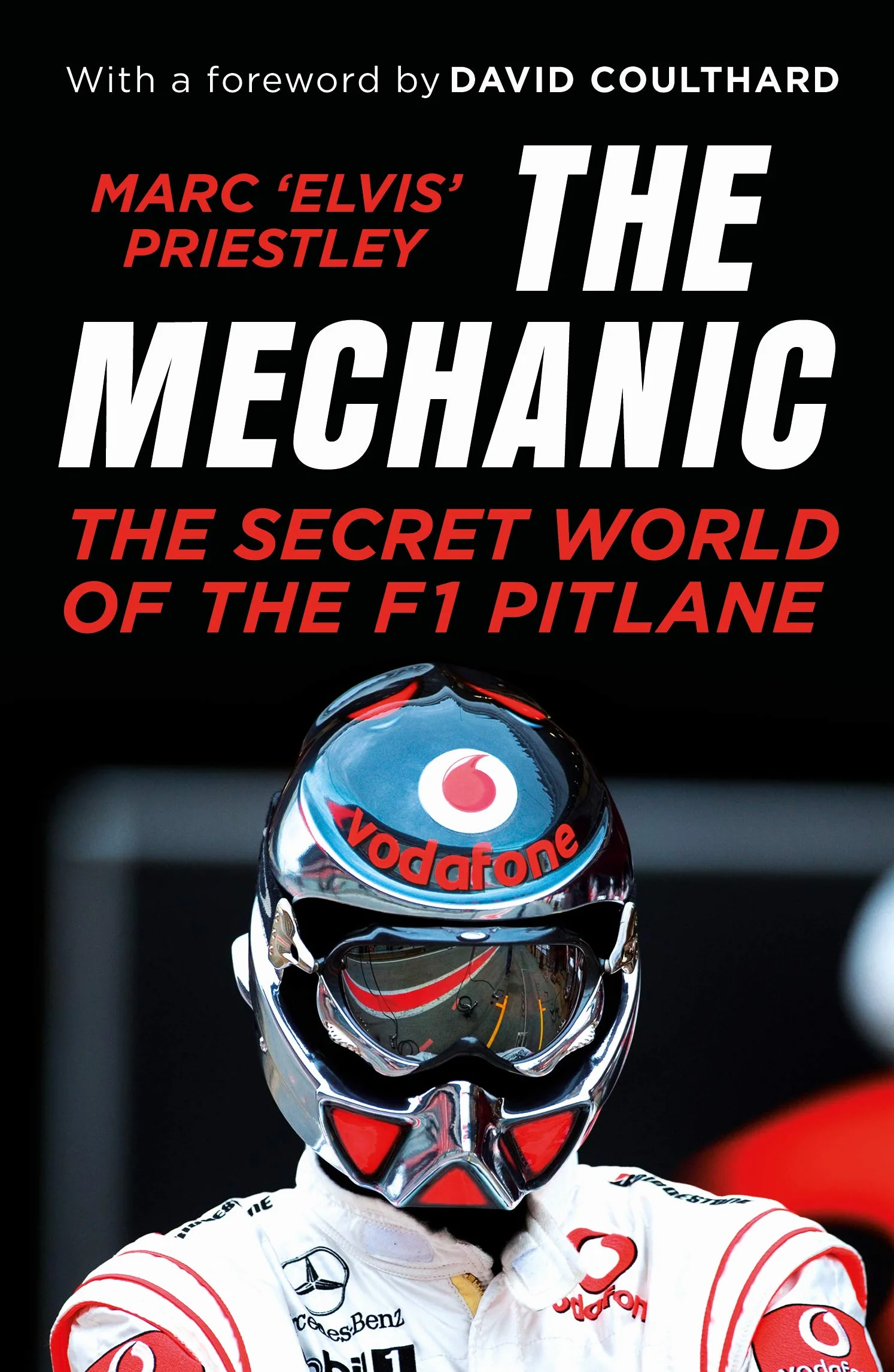 The Mechanic: The Secret World of the F1 Pitlane
