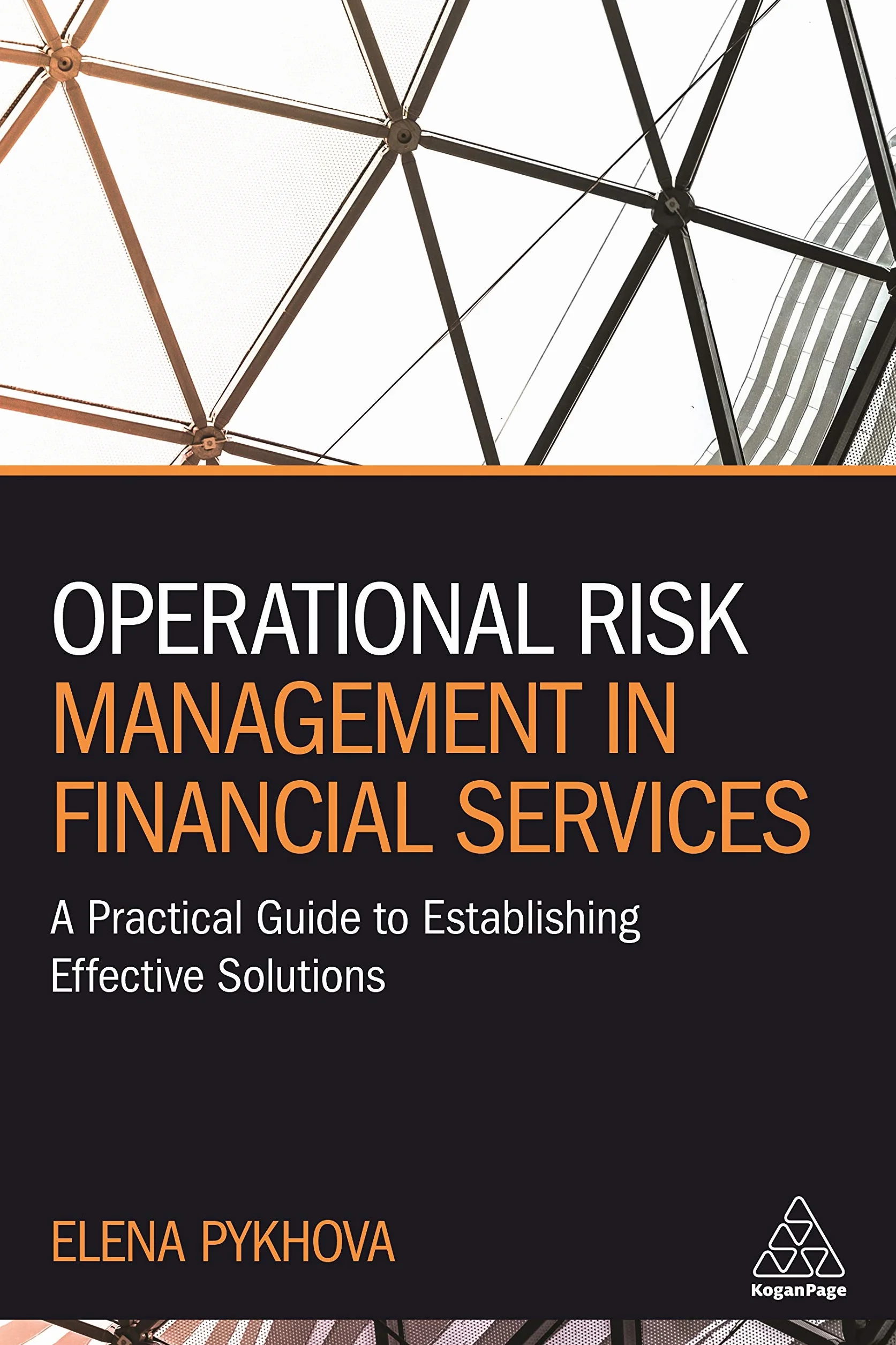 Operational Risk Management in Financial Services: A Practical Guide to Establishing Effective Solutions