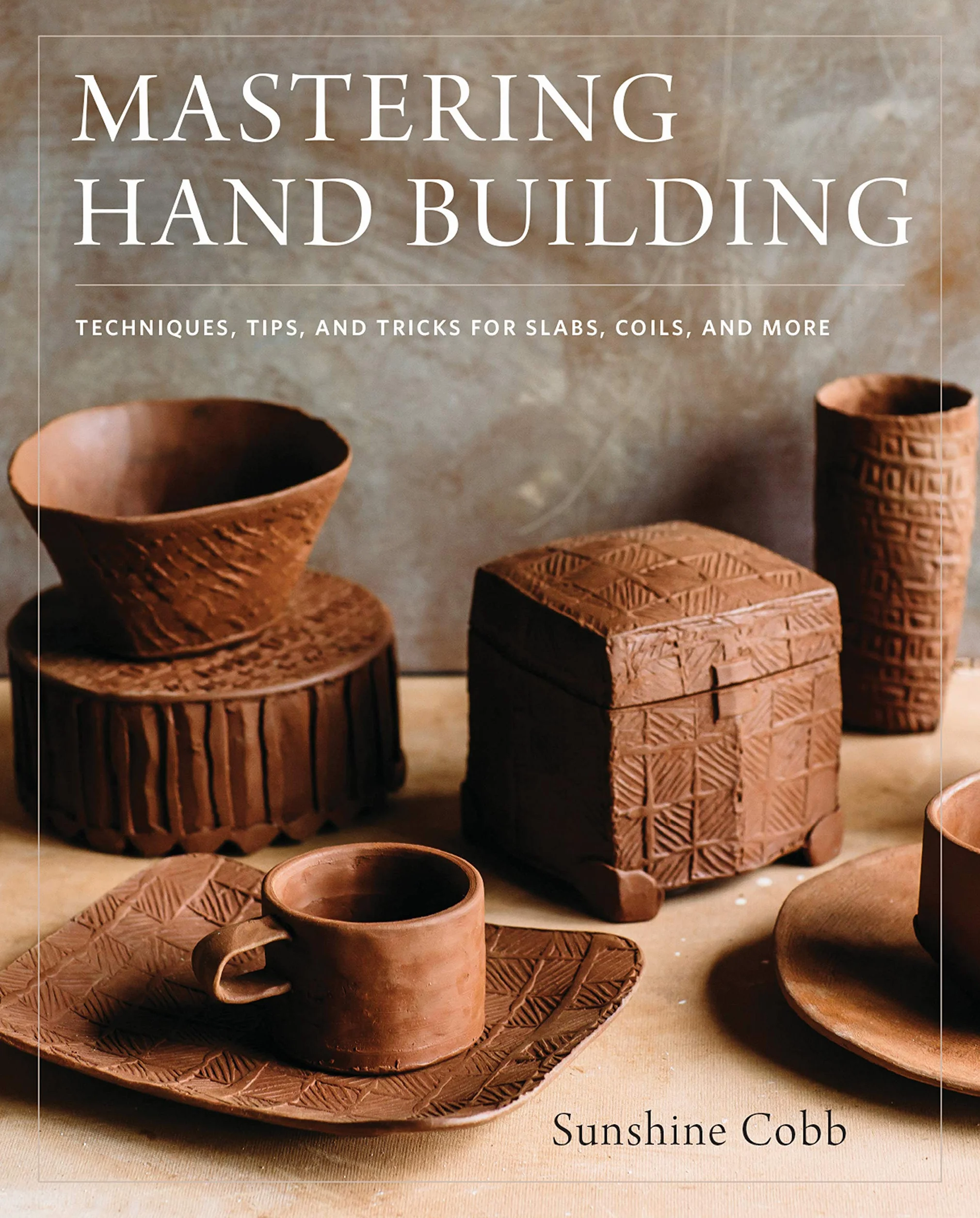 Mastering Hand Building: Techniques, Tips for Slabs, Coils