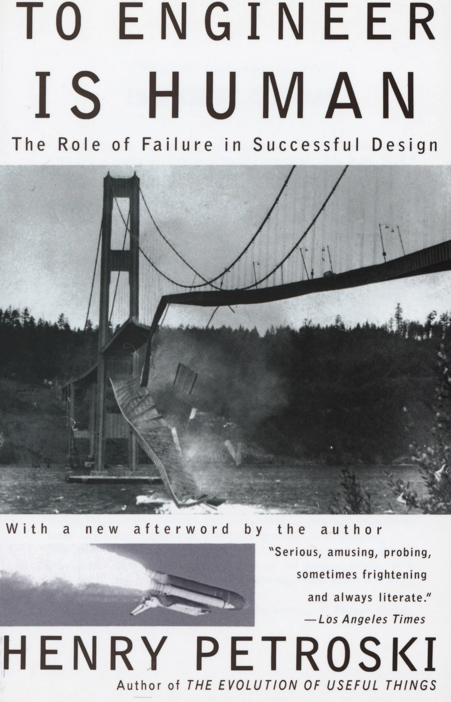 To Engineer Is Human: The Role of Failure in Successful Design