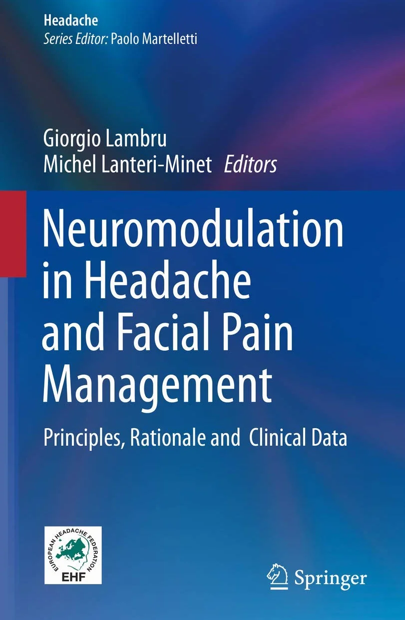 Neuromodulation in Headache and Facial Pain Management: Principles, Rationale and Clinical Data