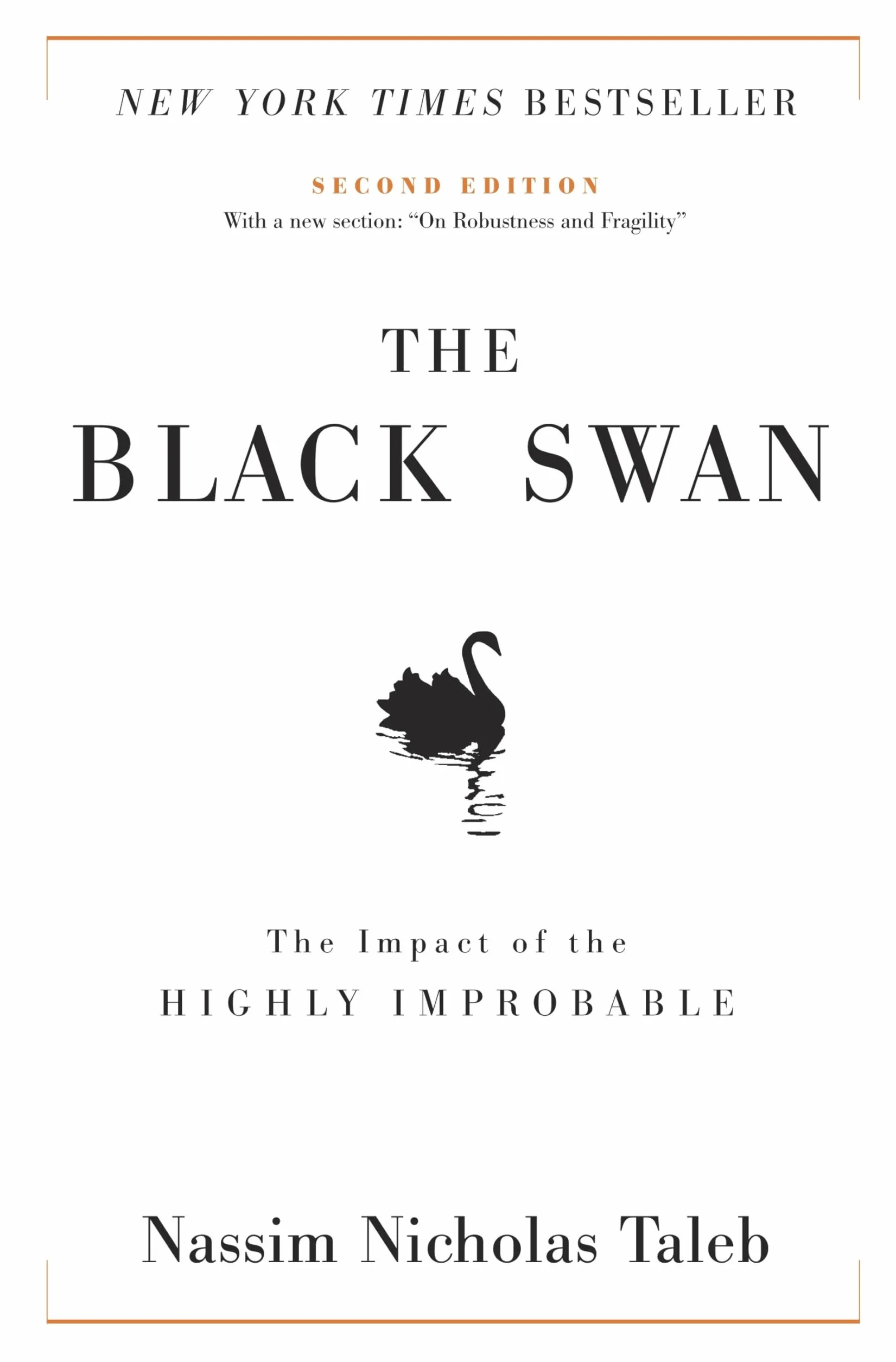 The Black Swan: Second Edition: The Impact of the Highly Improbable: With a new section: "On Robustness and Fragility": 2