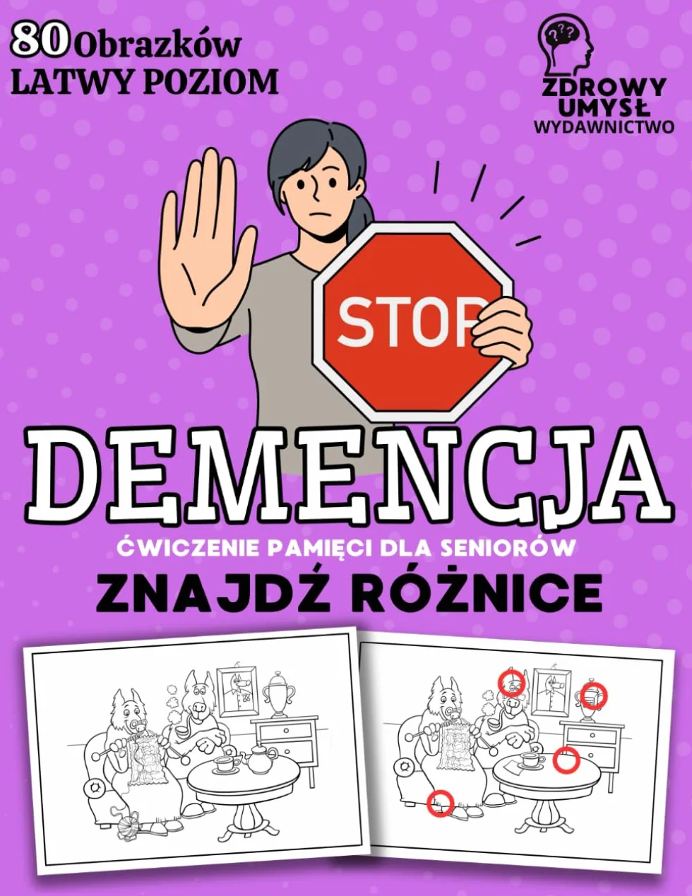 Stop Demencja - Znajdź Różnice: Zeszyt Ćwiczeń dla Seniorów, Ćwiczenia Pamięci, Koncentracji, Myślenia, Uwagi i Koordynacji Wzrokowo-Ruchowej dla Osób Starszych, Łatwy Poziom