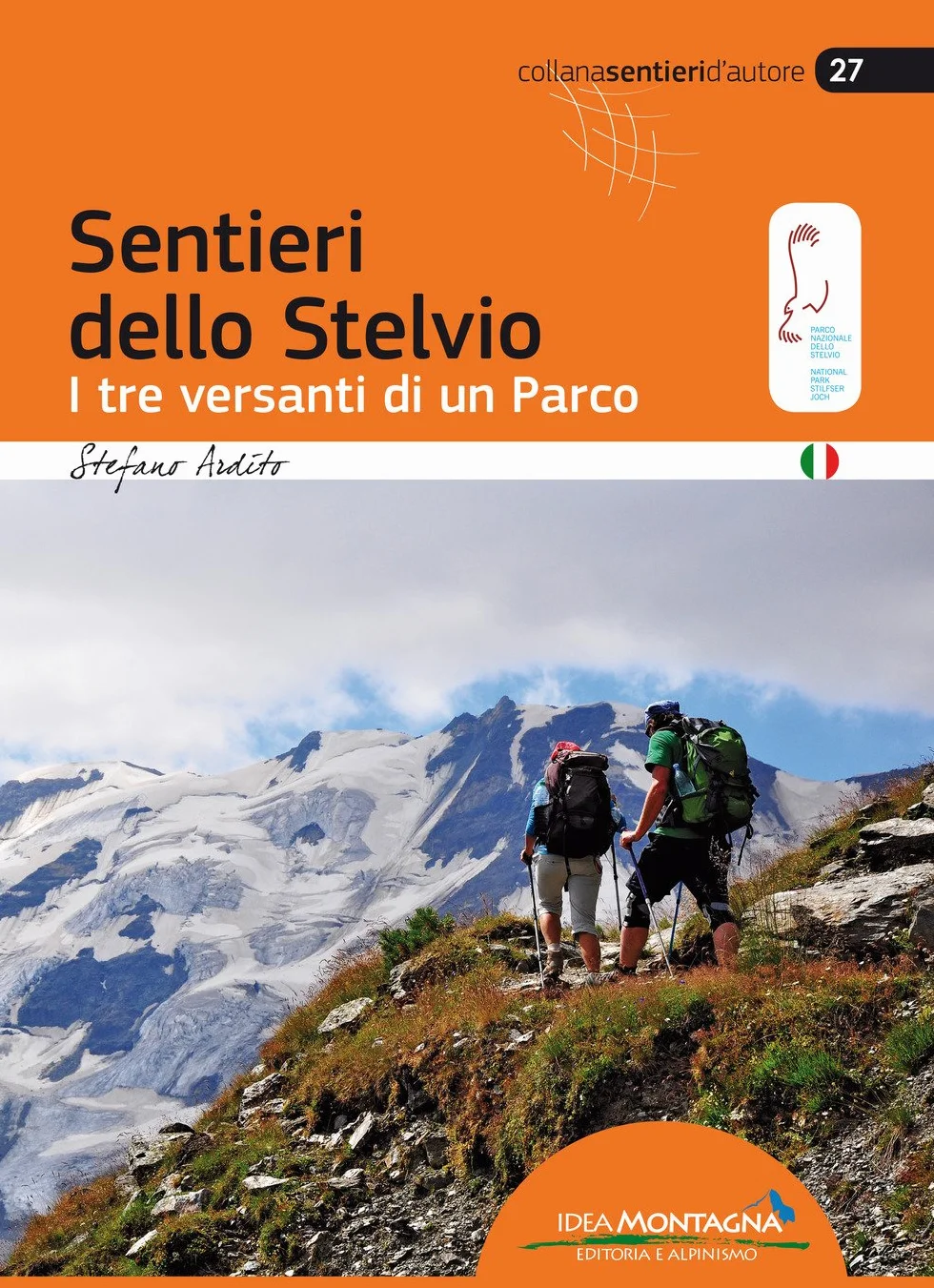 Sentieri dello Stelvio. I tre versanti di un parco