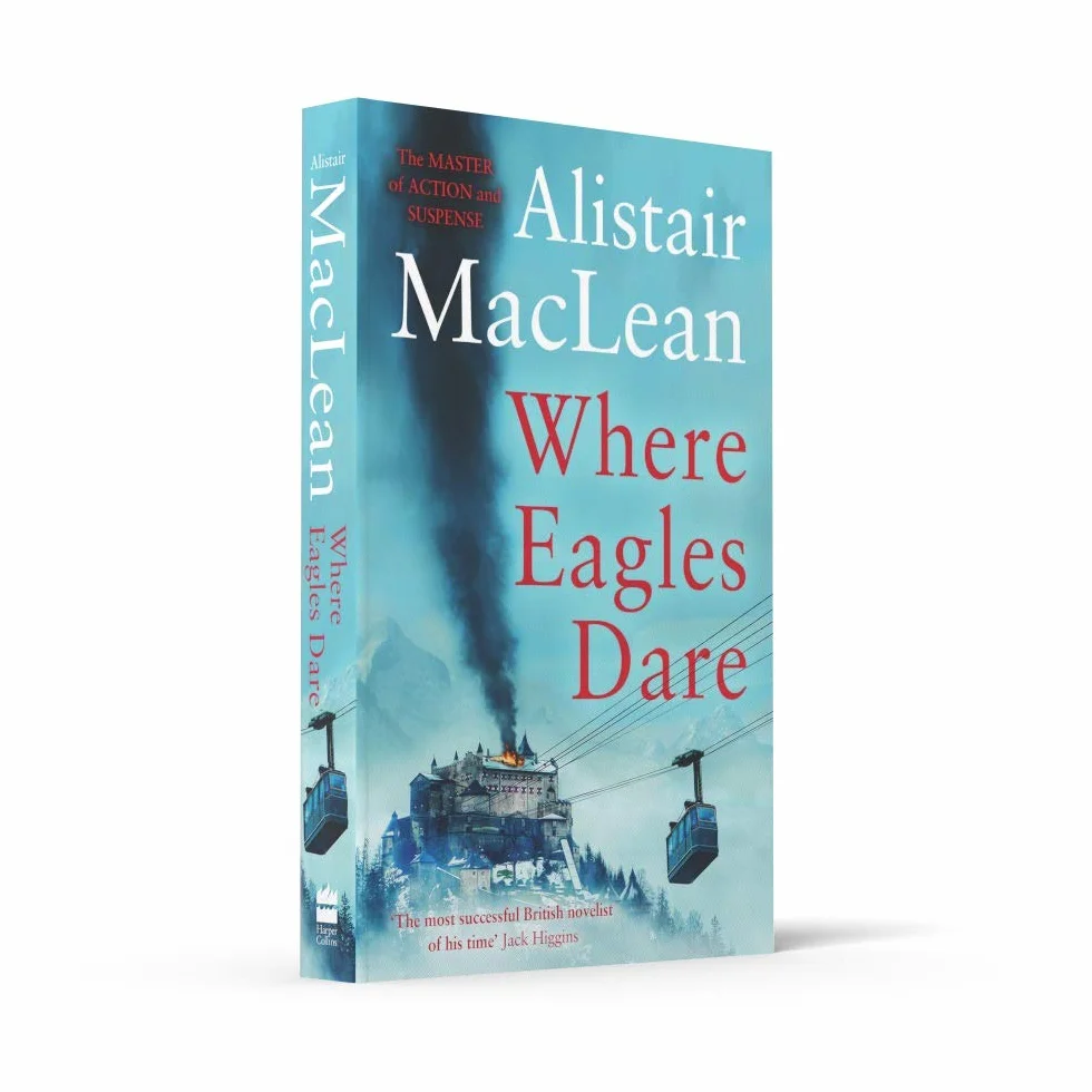 Where Eagles Dare: Classic World War II Thriller