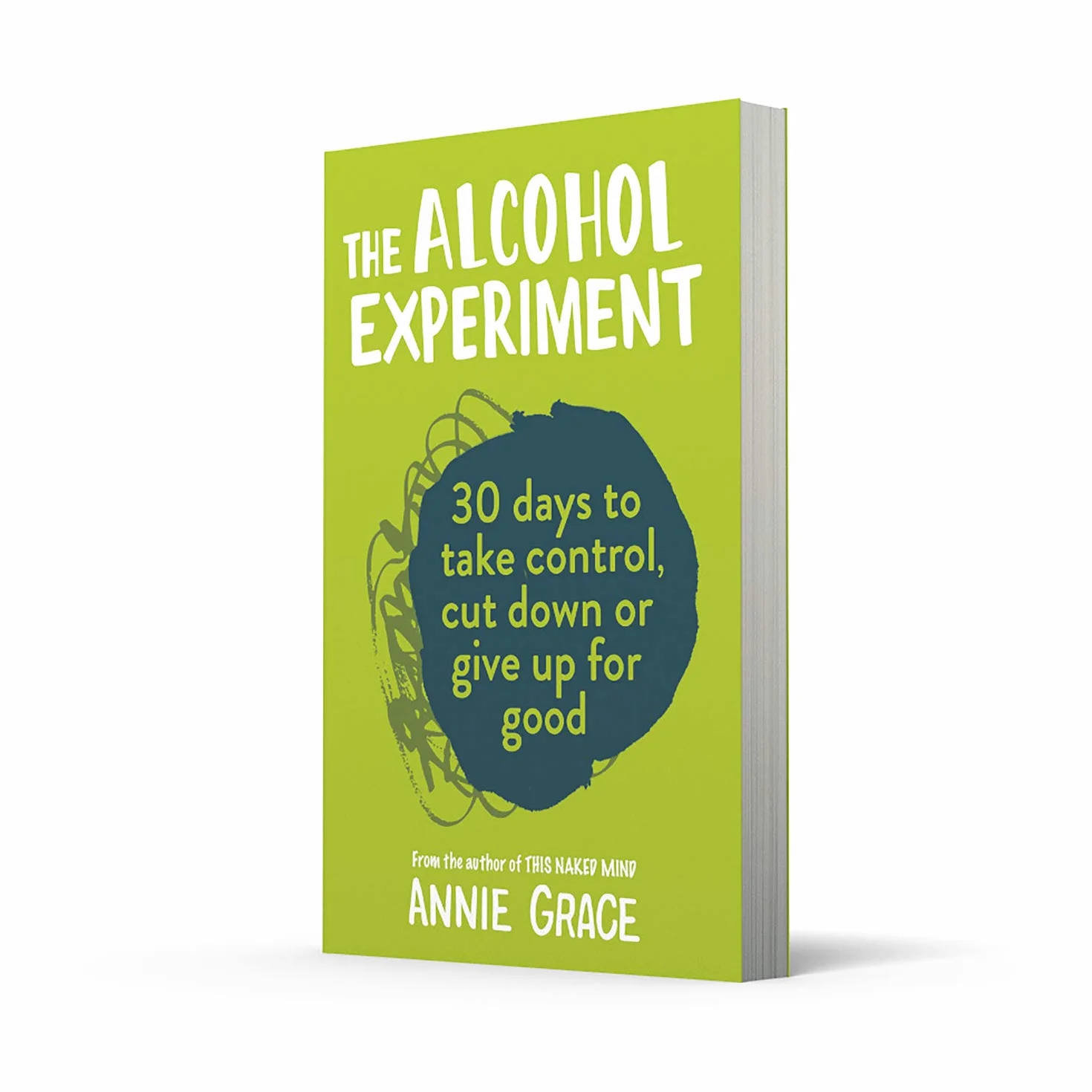 The Alcohol Experiment: The 30 day self-help guide to empower you to stop drinking and quit alcohol to boost your mental health and wellbeing
