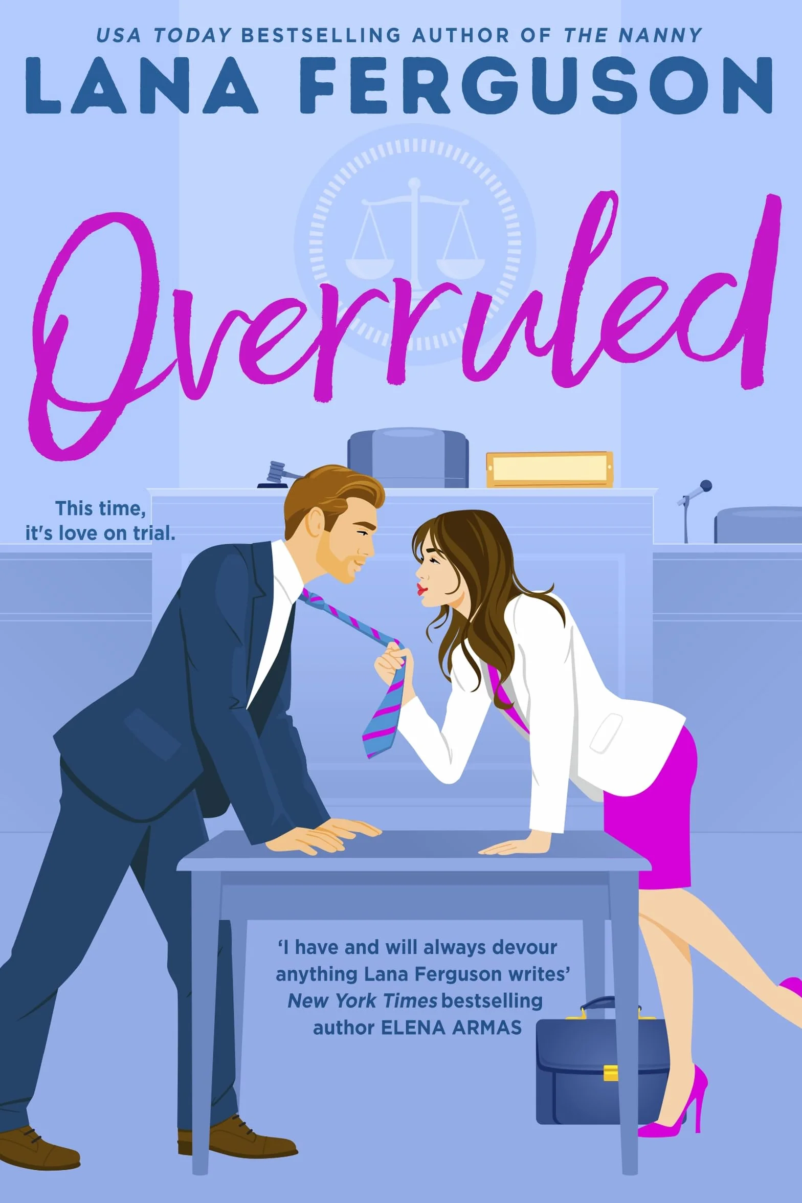 Overruled: Steamy Workplace Romance by The Nanny Author