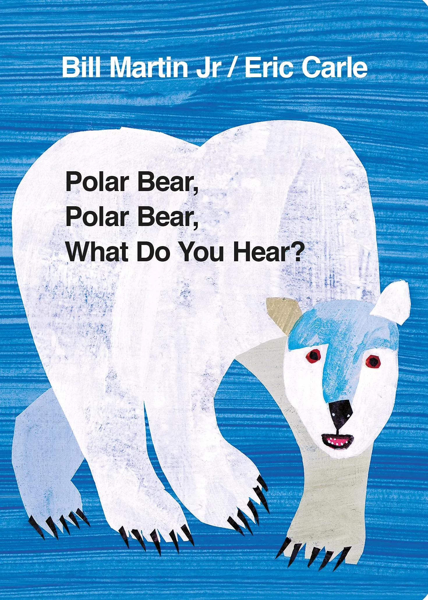 Polar Bear, Polar Bear, What Do You Hear?: Eric Carle