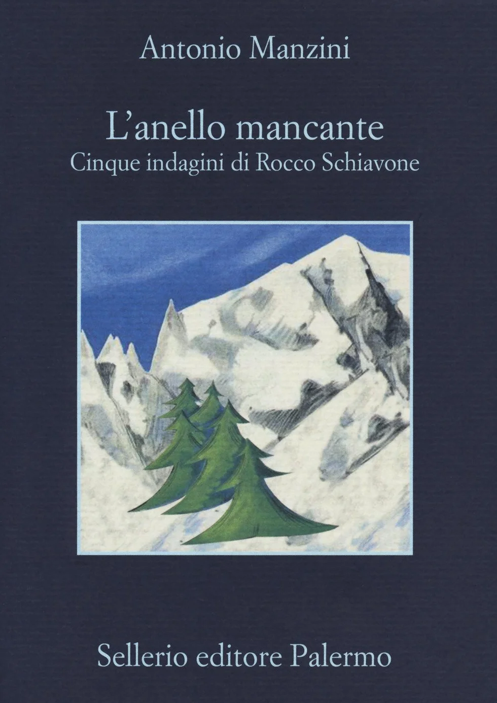 L'anello mancante. Cinque indagini di Rocco Schiavone
