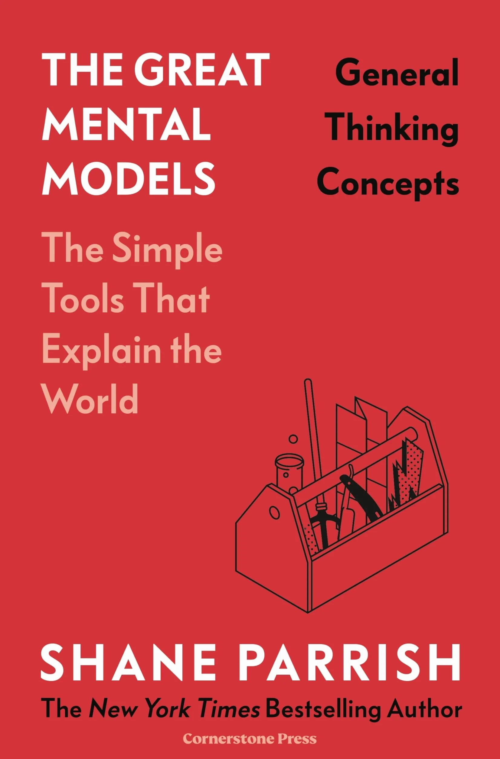 The Great Mental Models: General Thinking Concepts