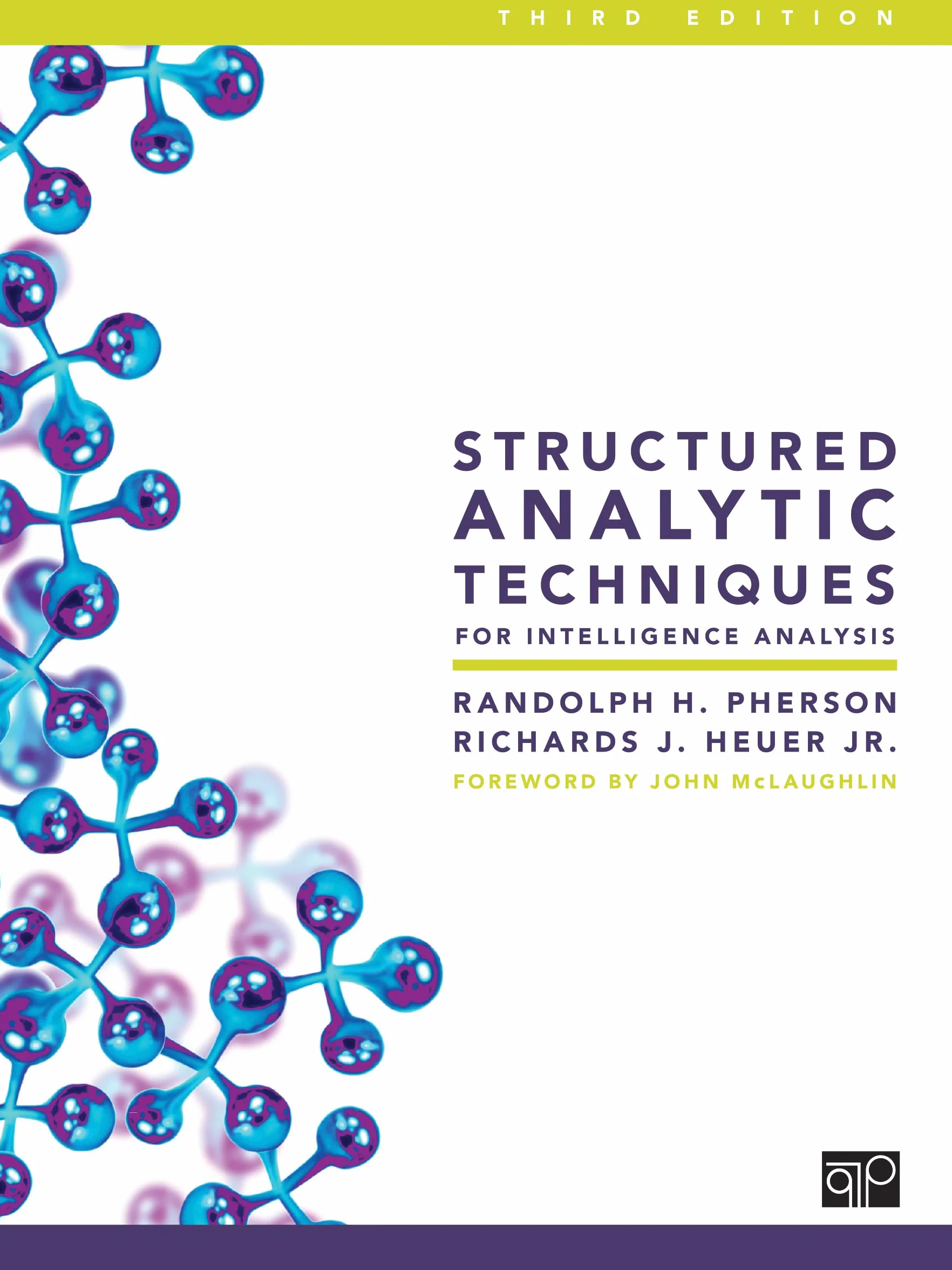 Structured Analytic Techniques for Intelligence Analysis